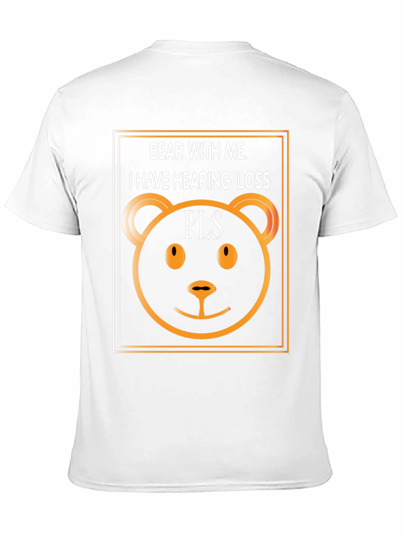 Bear With Me T-Shirt: Hearing Loss Awareness Tee