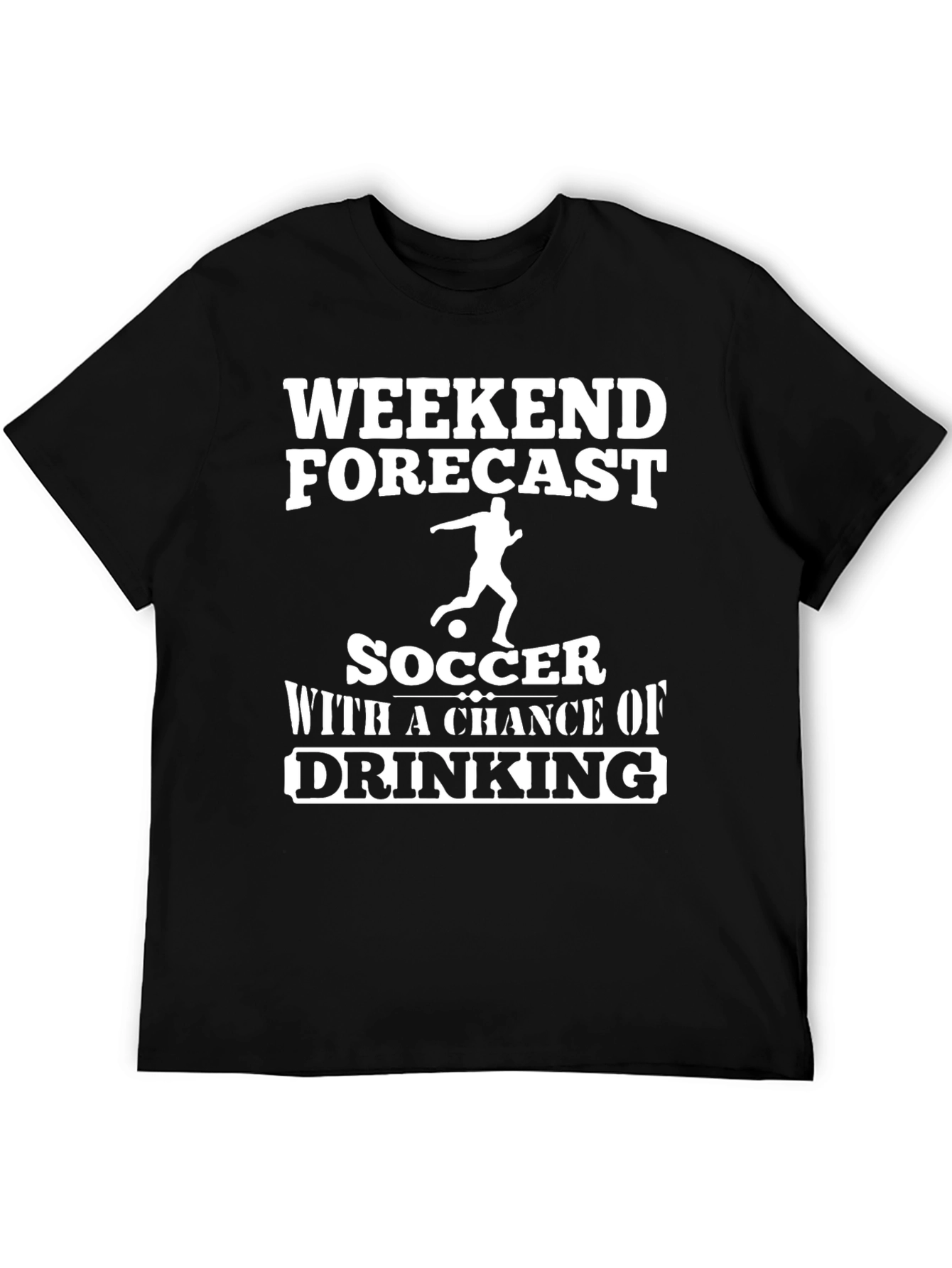 Weekend Forecast Soccer Drinking T-Shirt