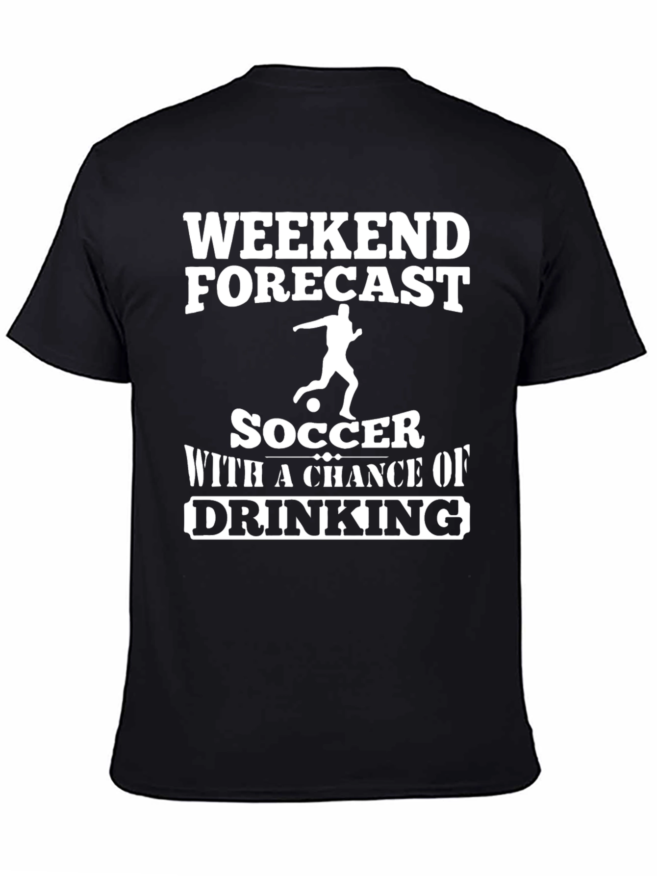 Weekend Forecast Soccer Drinking T-Shirt
