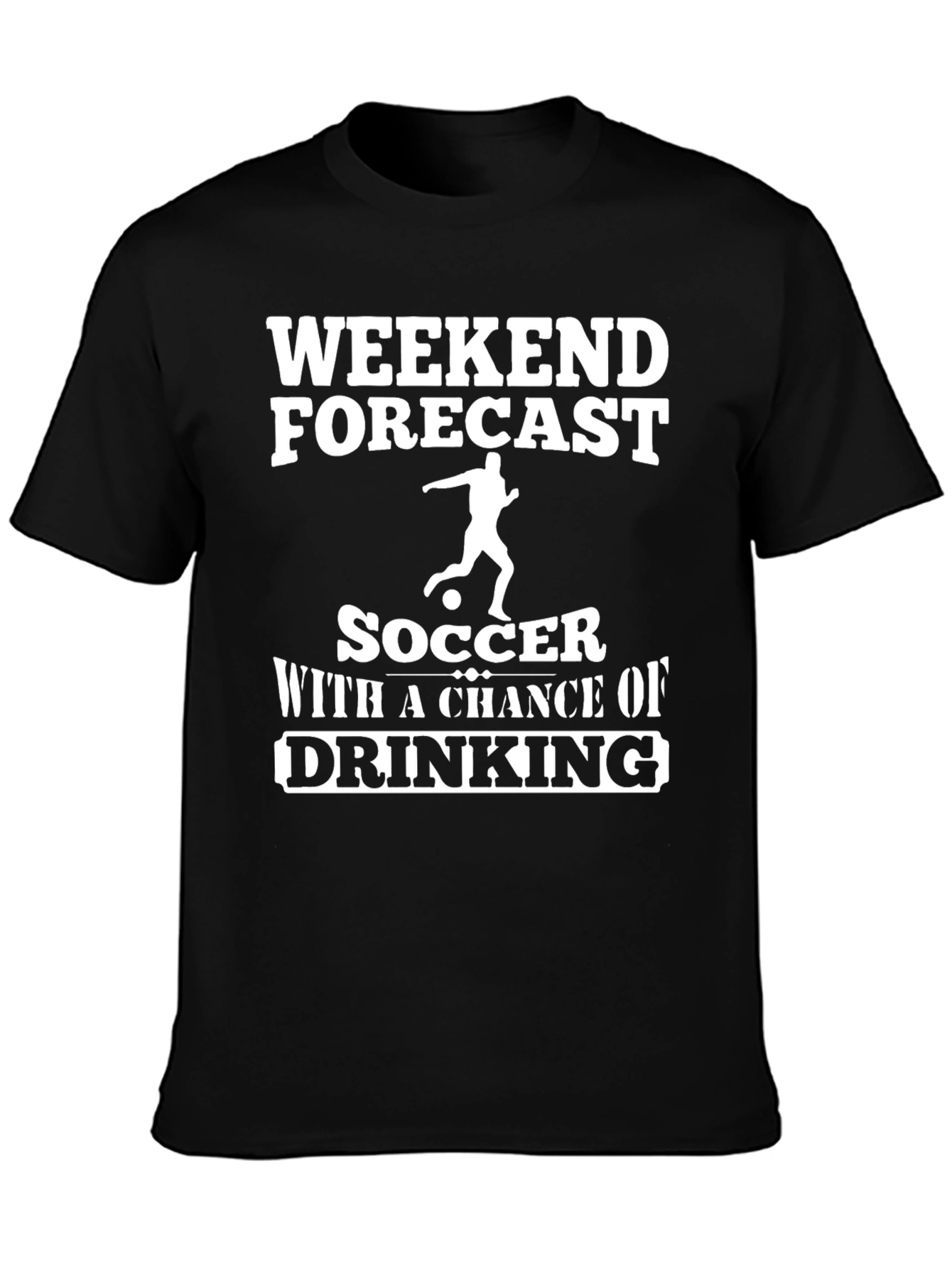 Weekend Forecast Soccer Drinking T-Shirt