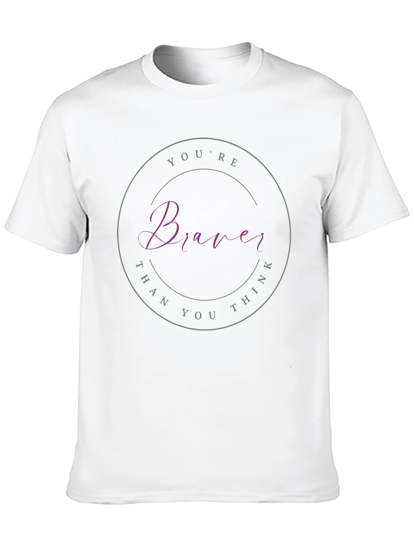 Youre Braver T-Shirt - Motivational Graphic Tee