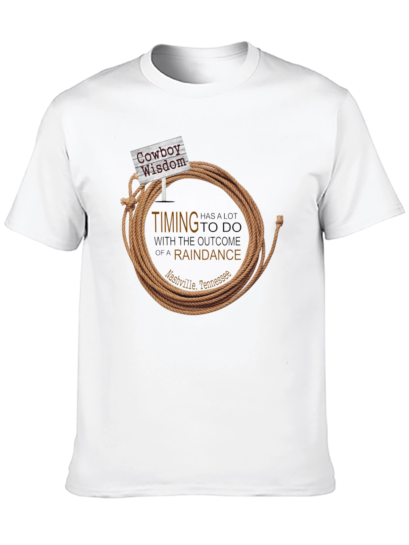 Cowboy Wisdom T-Shirt - Timing is Everything