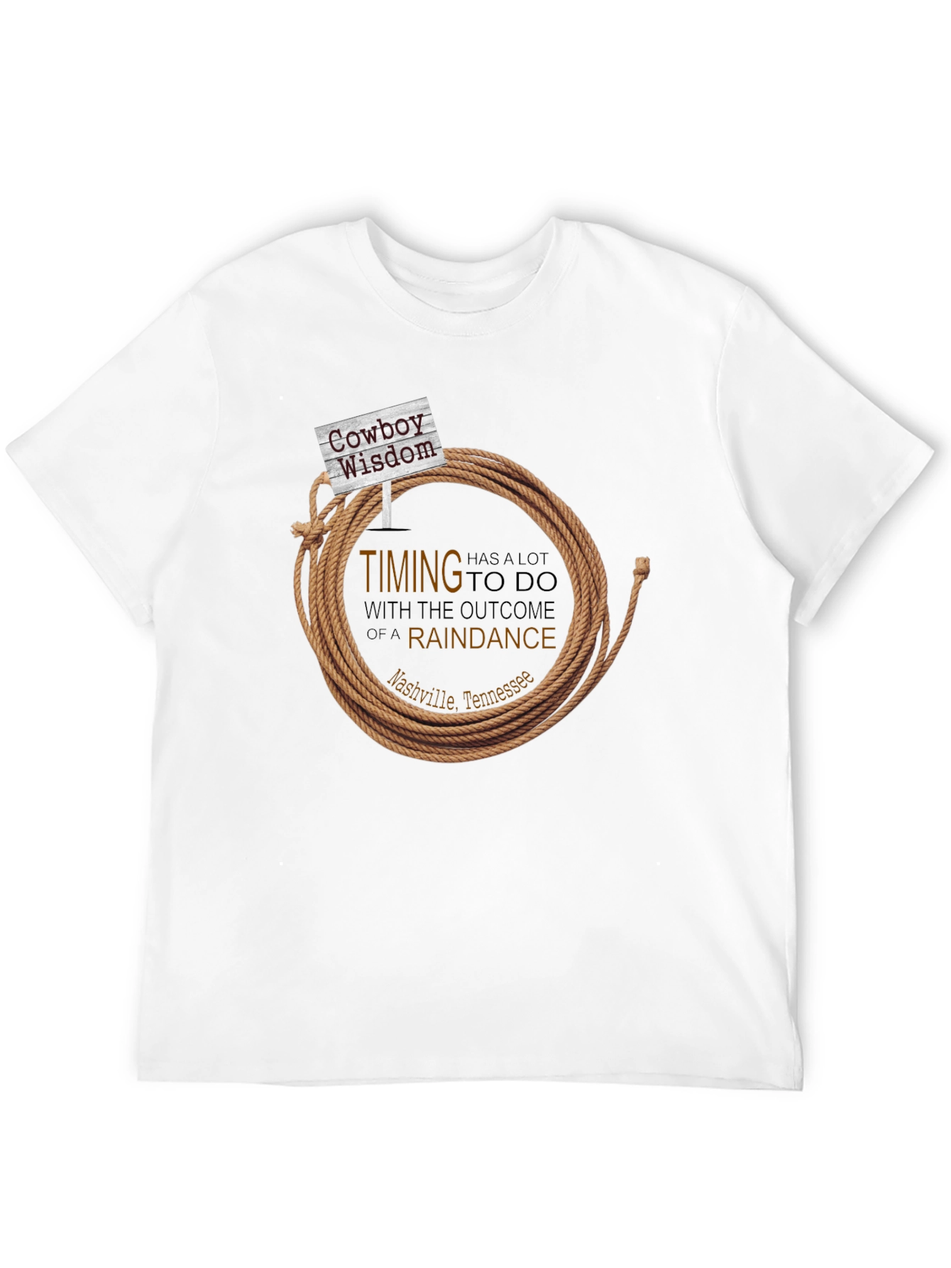 Cowboy Wisdom T-Shirt - Timing is Everything