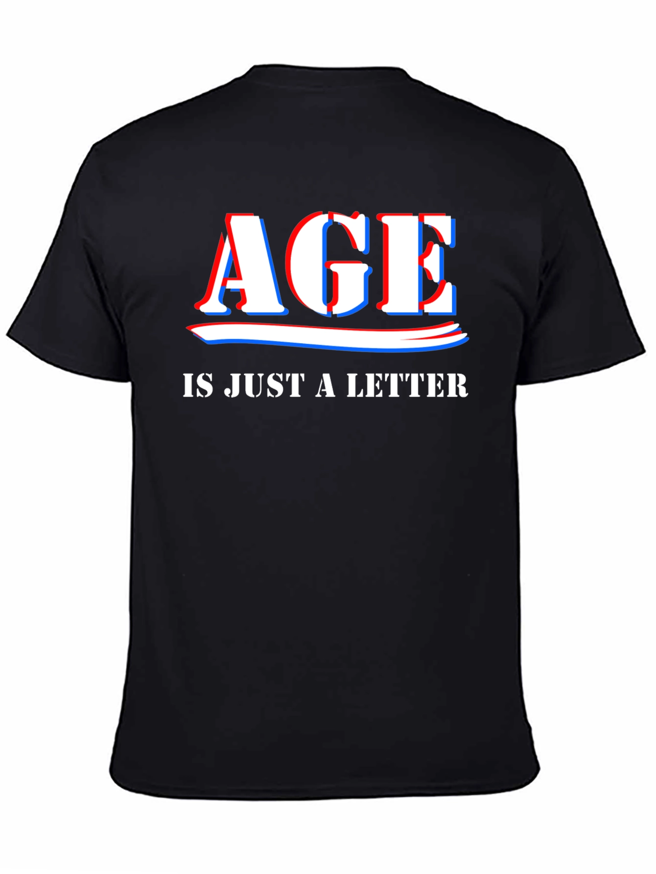 Age is Just a Letter Black T-Shirt