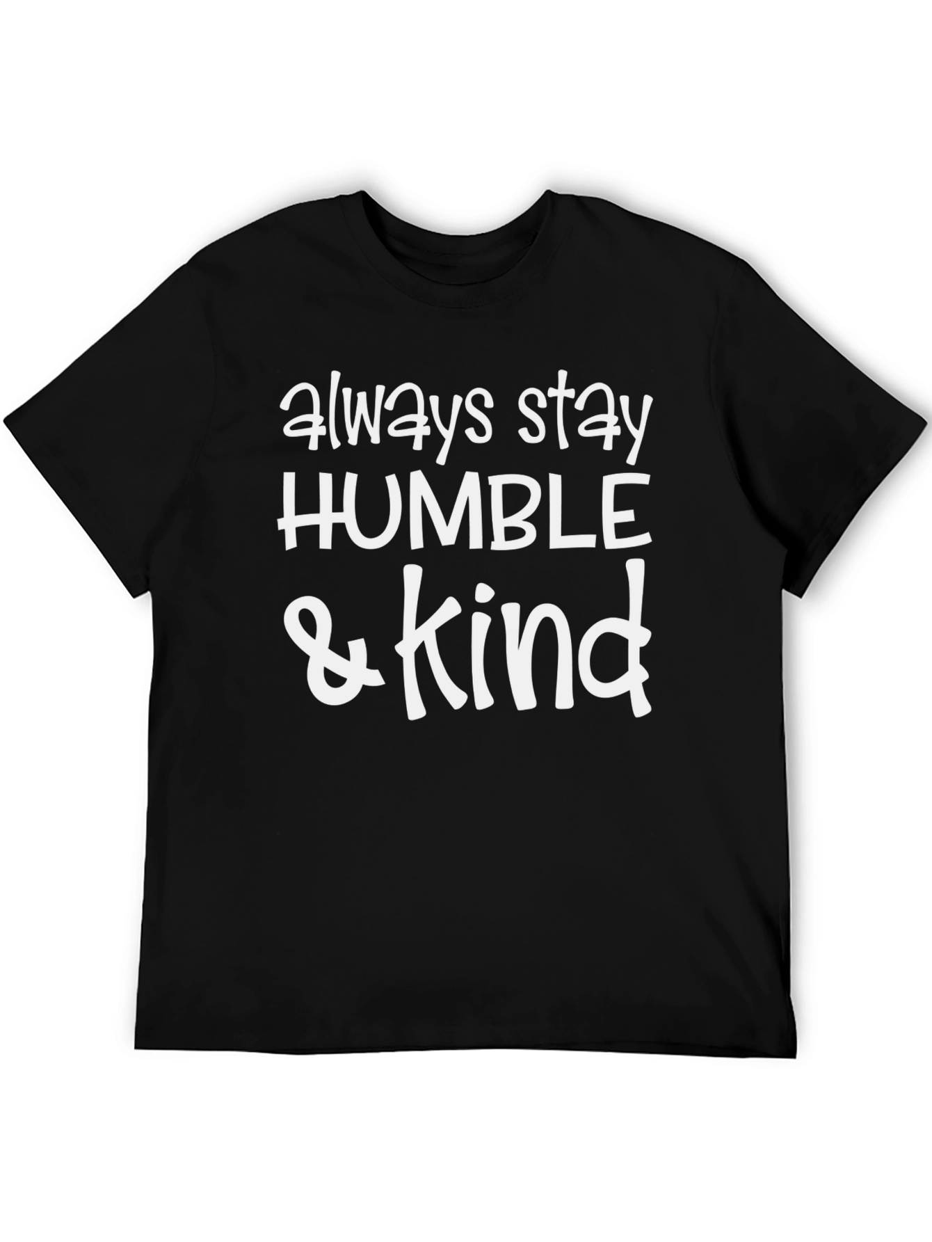 Always Stay Humble & Kind Black T-Shirt