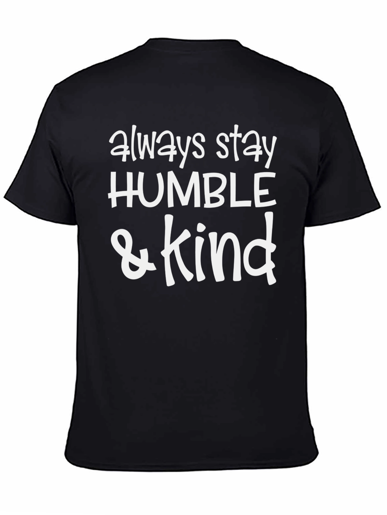 Always Stay Humble & Kind Black T-Shirt