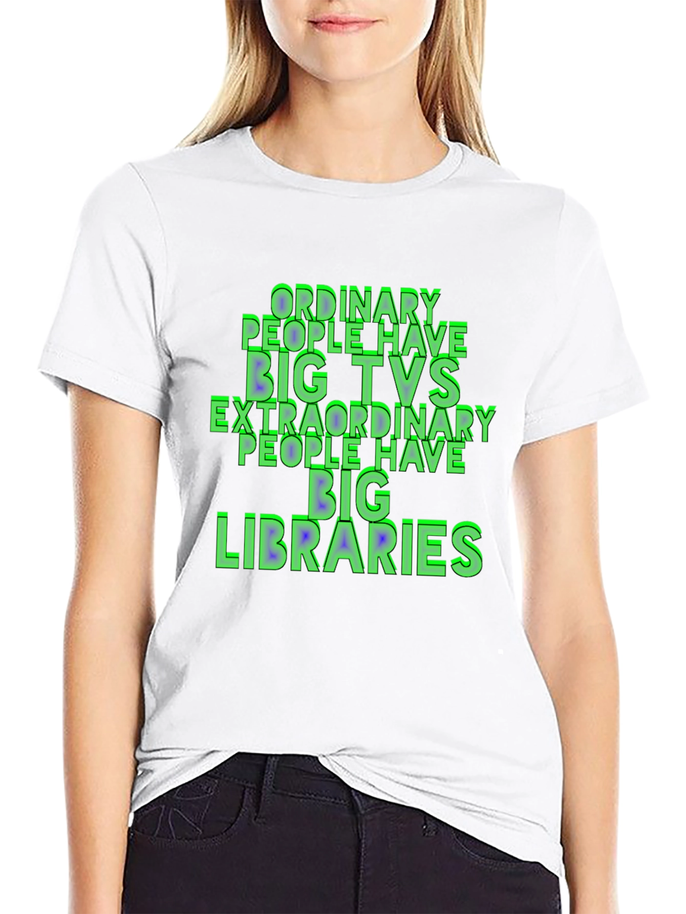 Ordinary People Have Big TVs T-Shirt