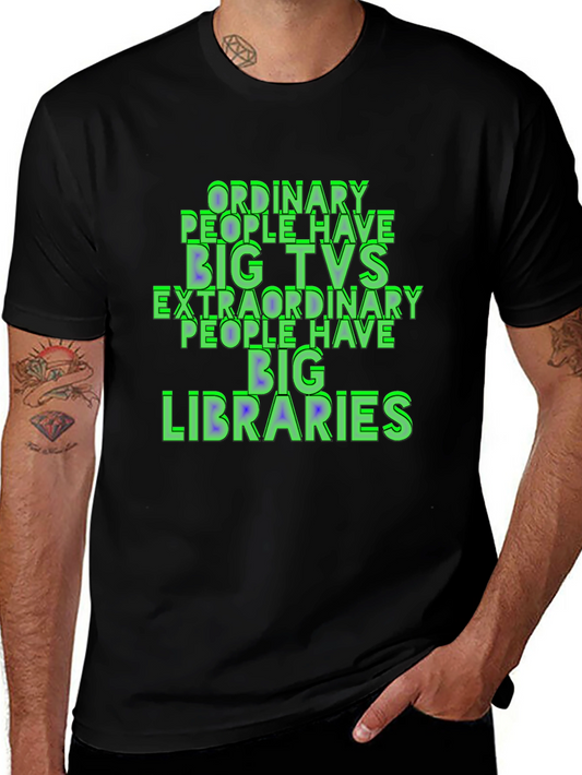 Ordinary People Have Big TVs T-Shirt