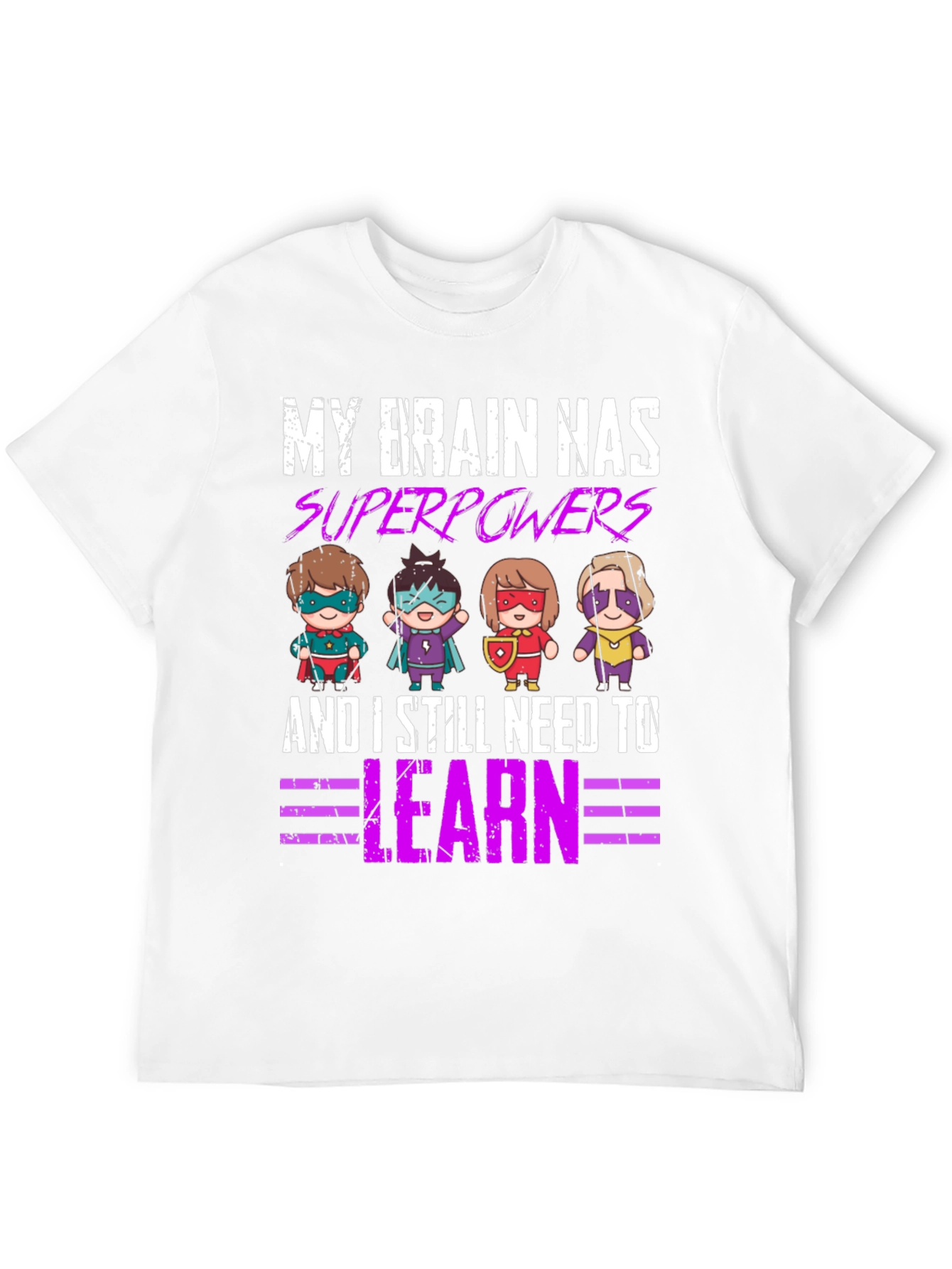 My Brain Superpowers T-Shirt
