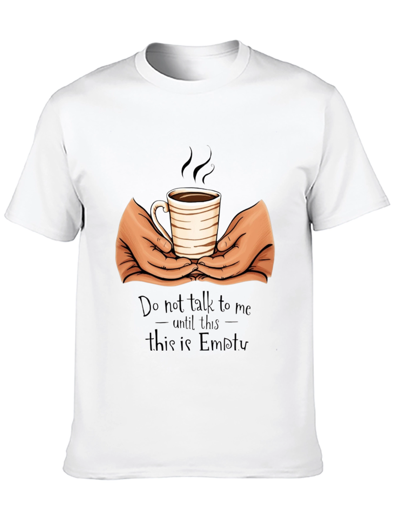 Coffee Lover T-Shirt - Do Not Talk Until Empty