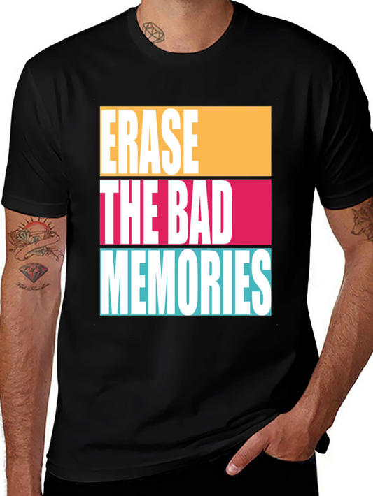 Erase The Bad Memories Graphic Tee - Trendy Comfort Fit