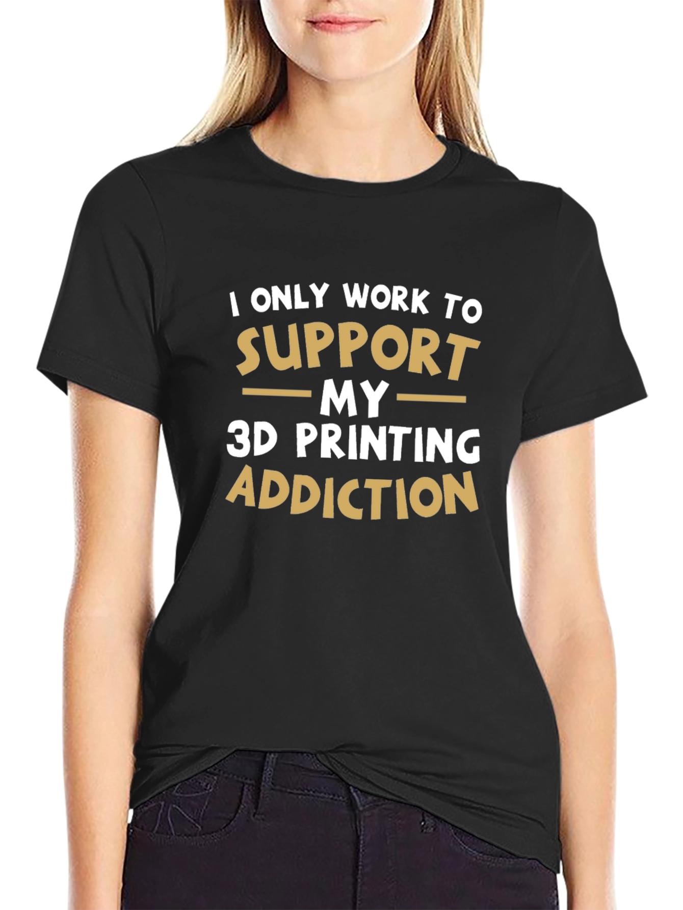 3D Printing Addiction T-Shirt - Funny Hobby Tee
