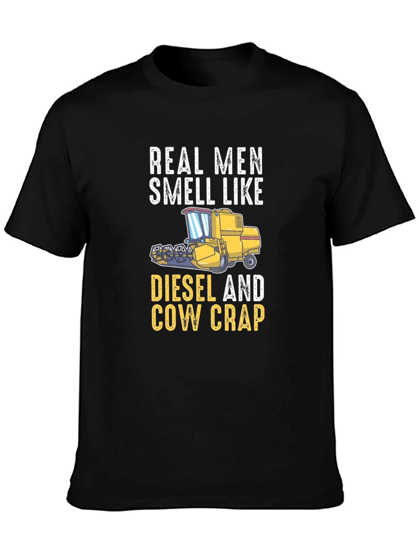 Real Men Smell Like Diesel And Cow Crap T-Shirt