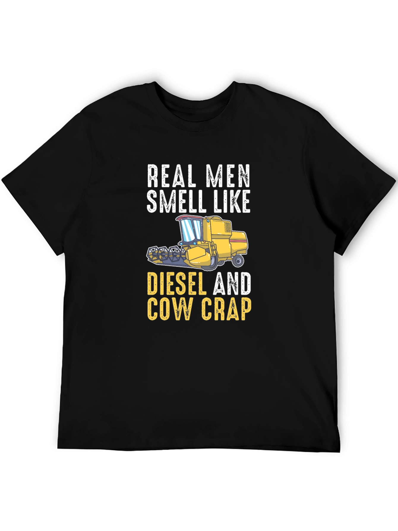 Real Men Smell Like Diesel And Cow Crap T-Shirt