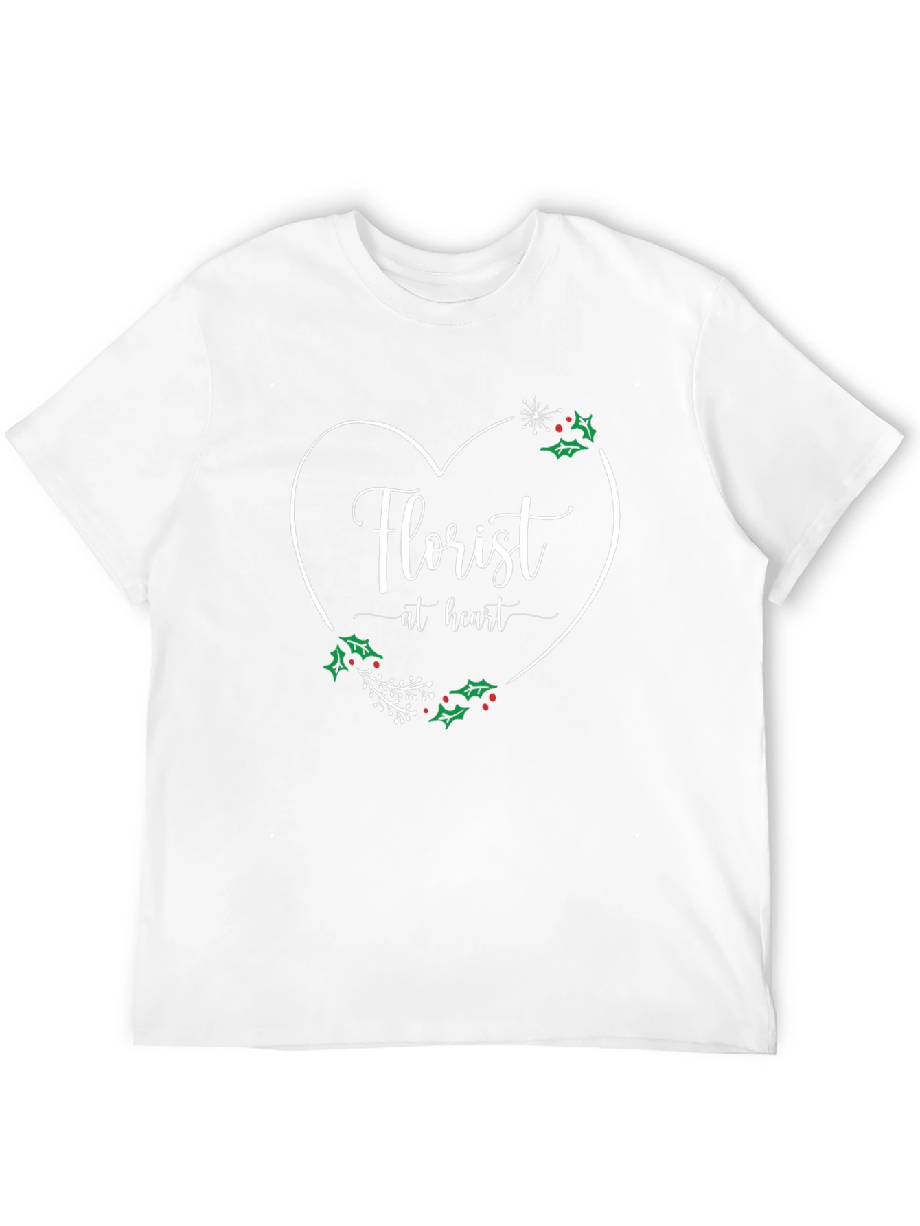 Florist At Heart T-Shirt - Holiday Design