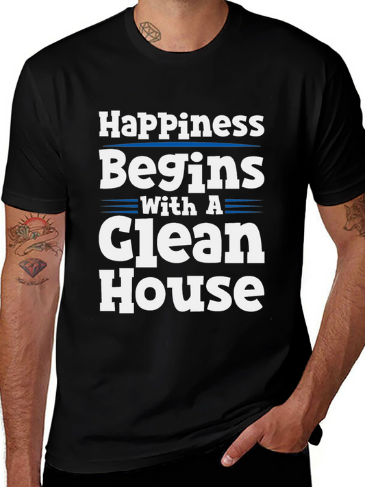 Happiness Begins With a Clean House T-Shirt