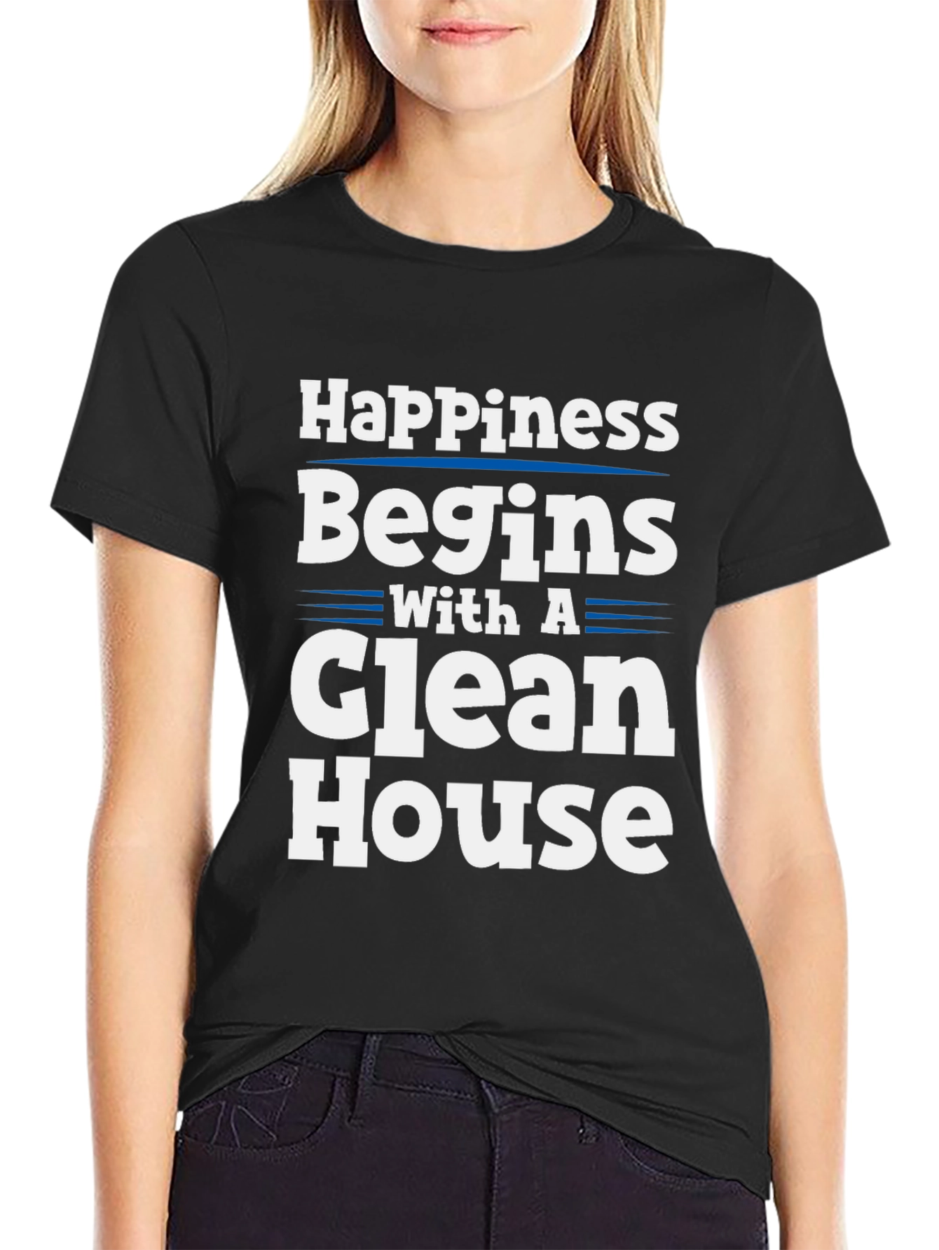 Happiness Begins With a Clean House T-Shirt