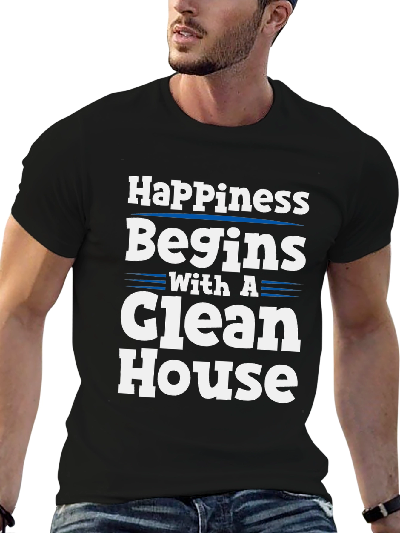 Happiness Begins With a Clean House T-Shirt