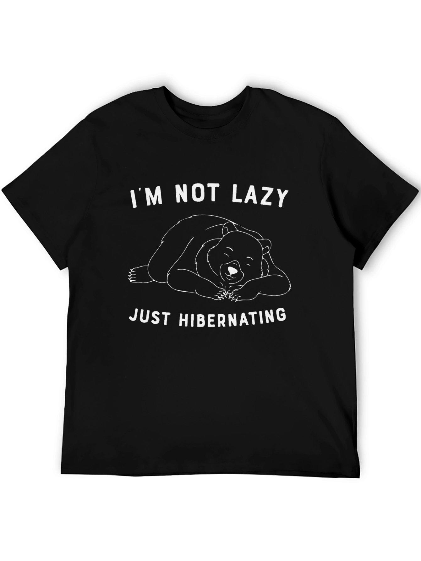 Im Not Lazy Just Hibernating Bear T-Shirt