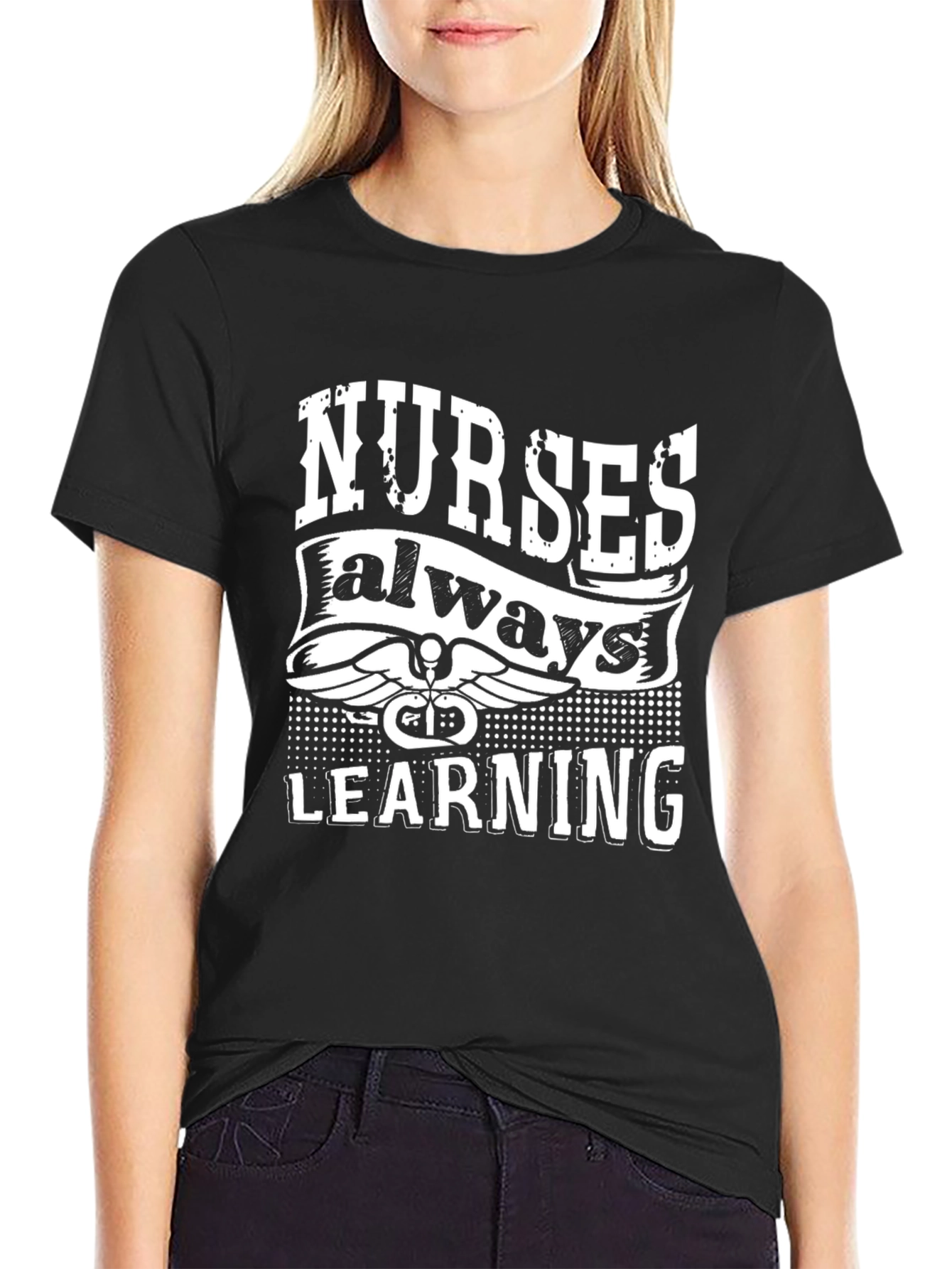Nurses Always Learning Black T-Shirt