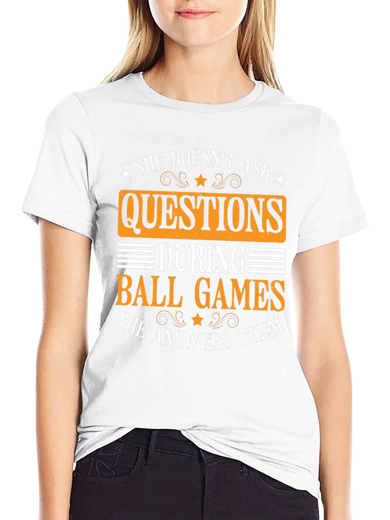 She Doesnt Ask Questions Ball Games T-Shirt
