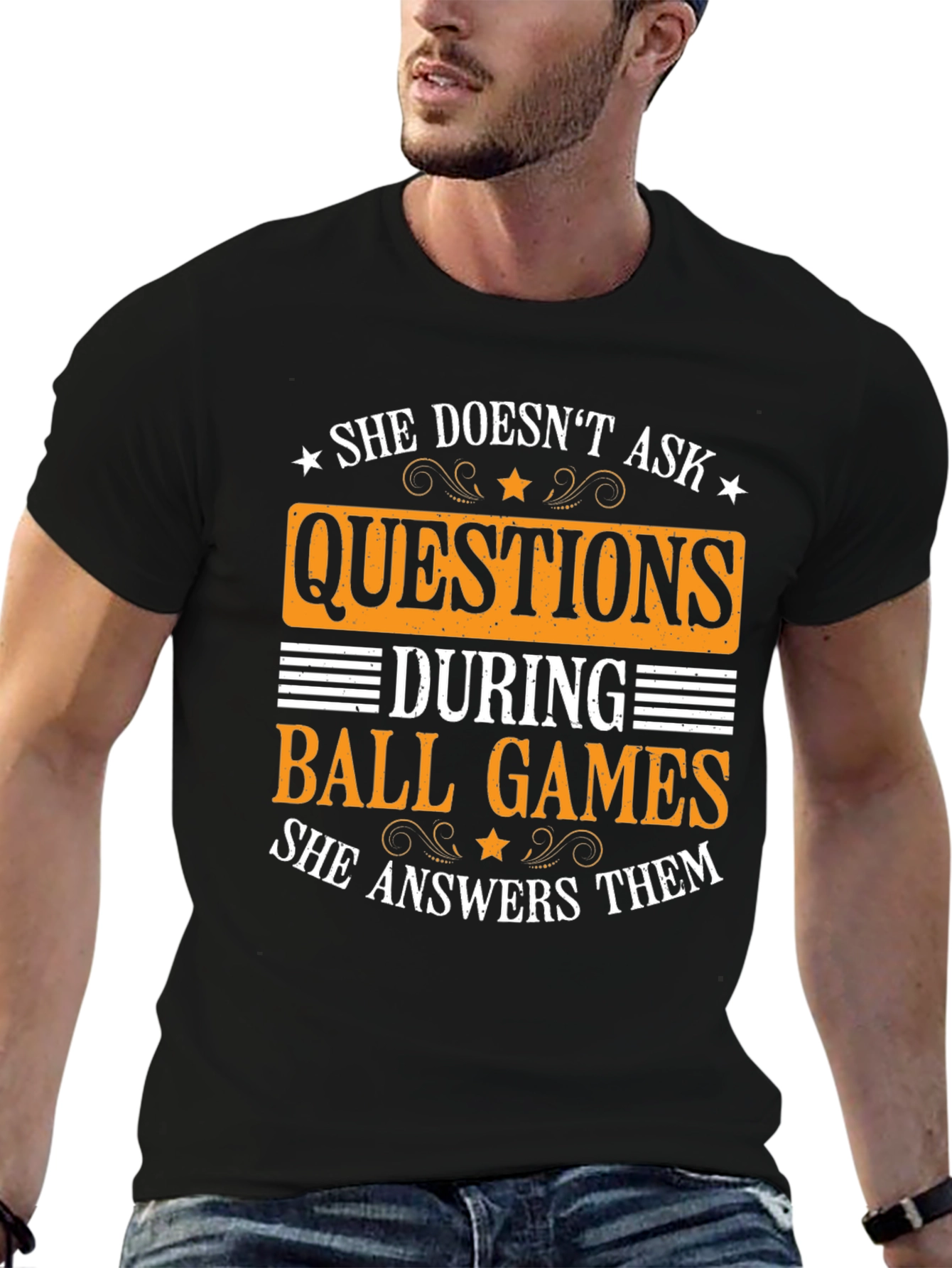 She Doesnt Ask Questions Ball Games T-Shirt