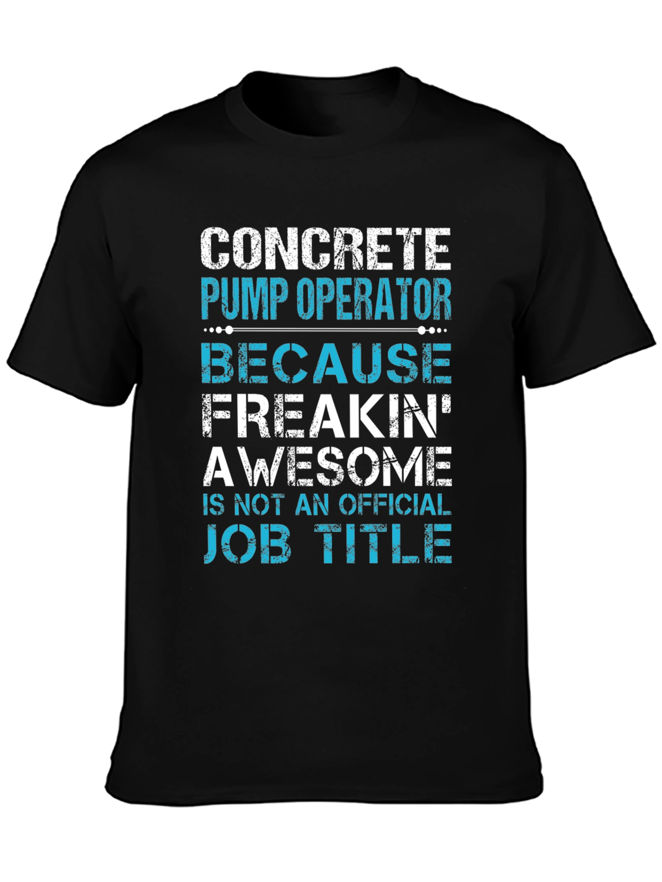 Concrete Pump Operator Awesome Job Title T-Shirt