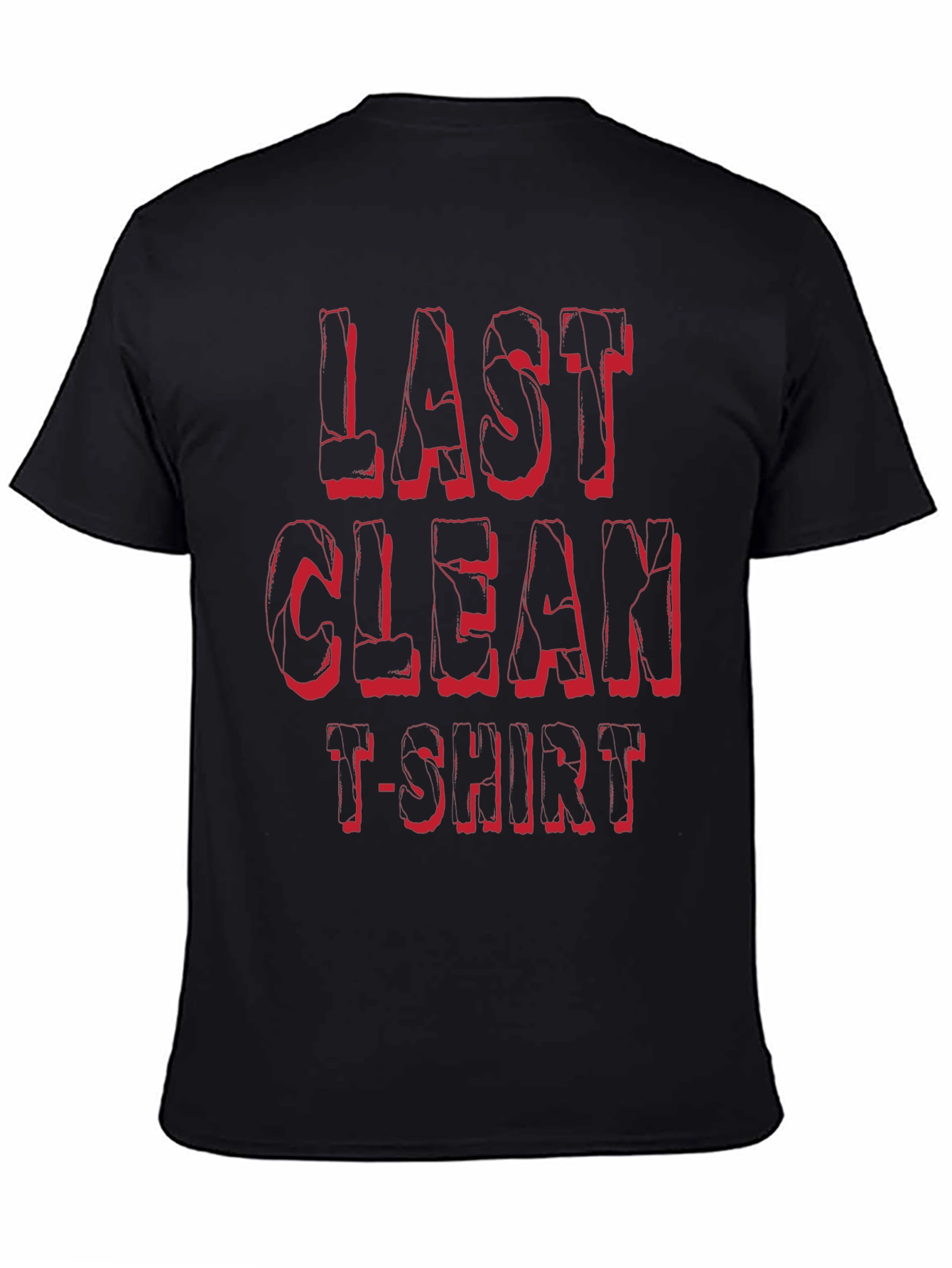Last Clean T-Shirt - Funny Graphic Tee