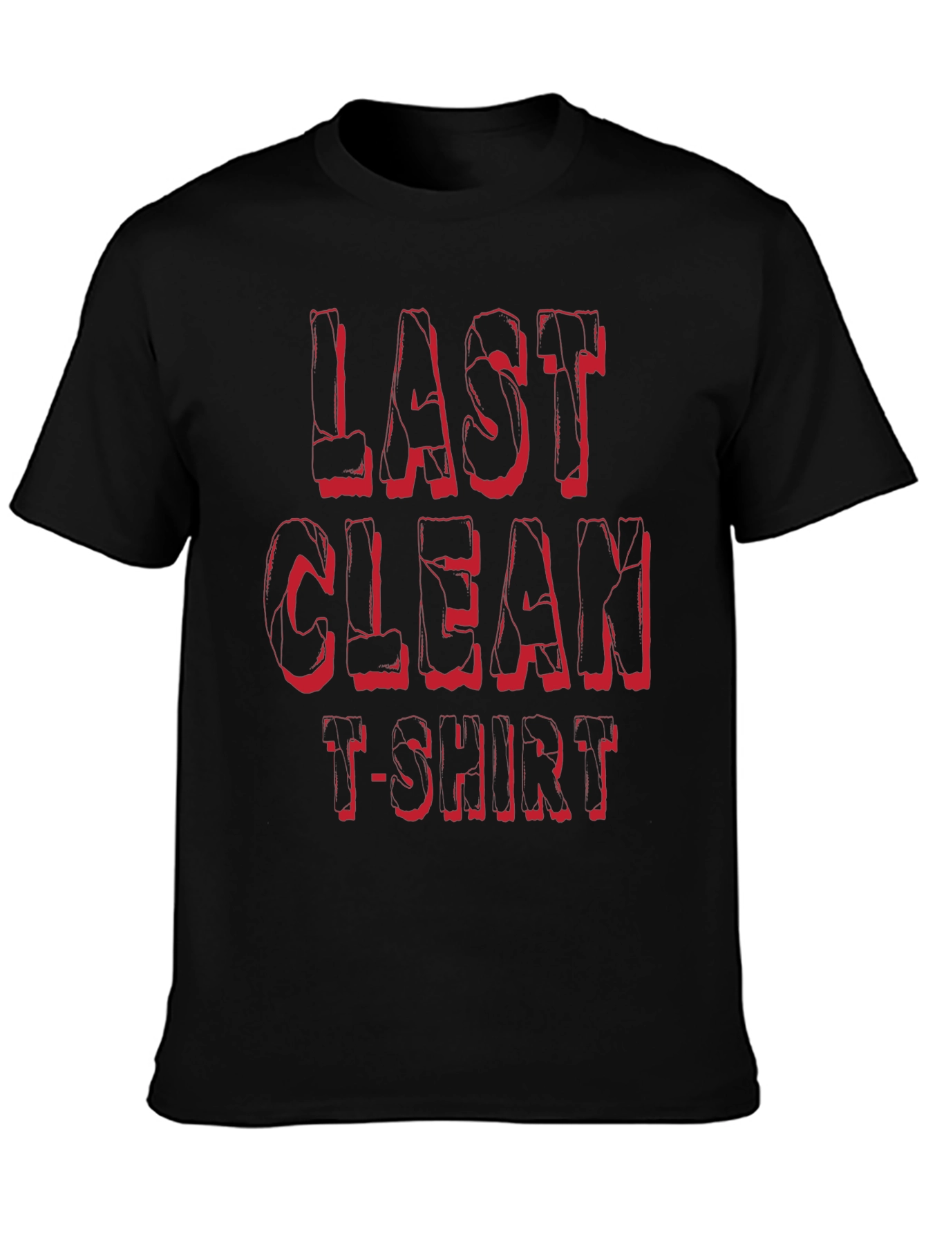 Last Clean T-Shirt - Funny Graphic Tee