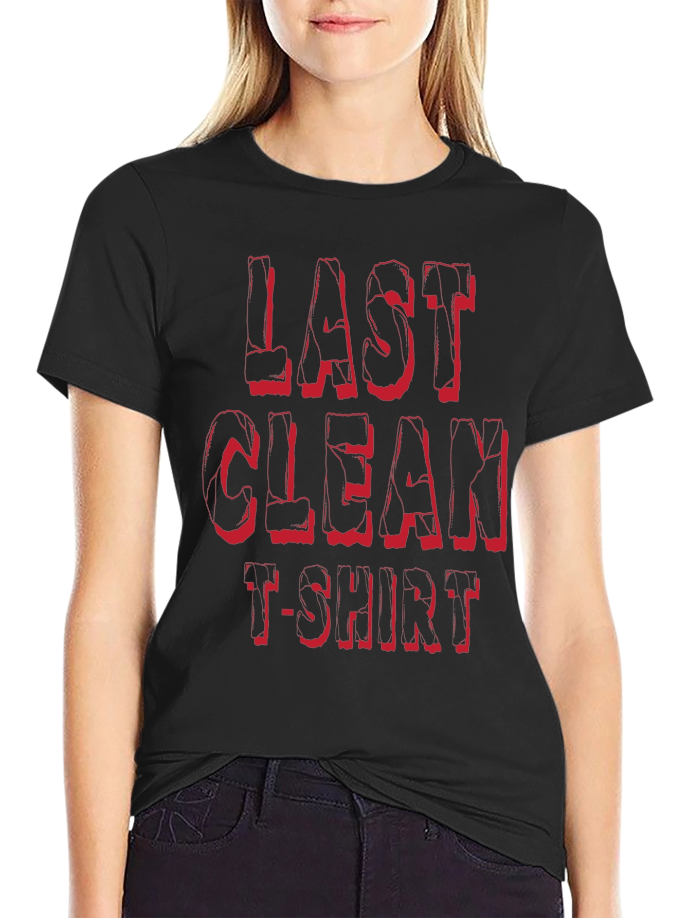 Last Clean T-Shirt - Funny Graphic Tee