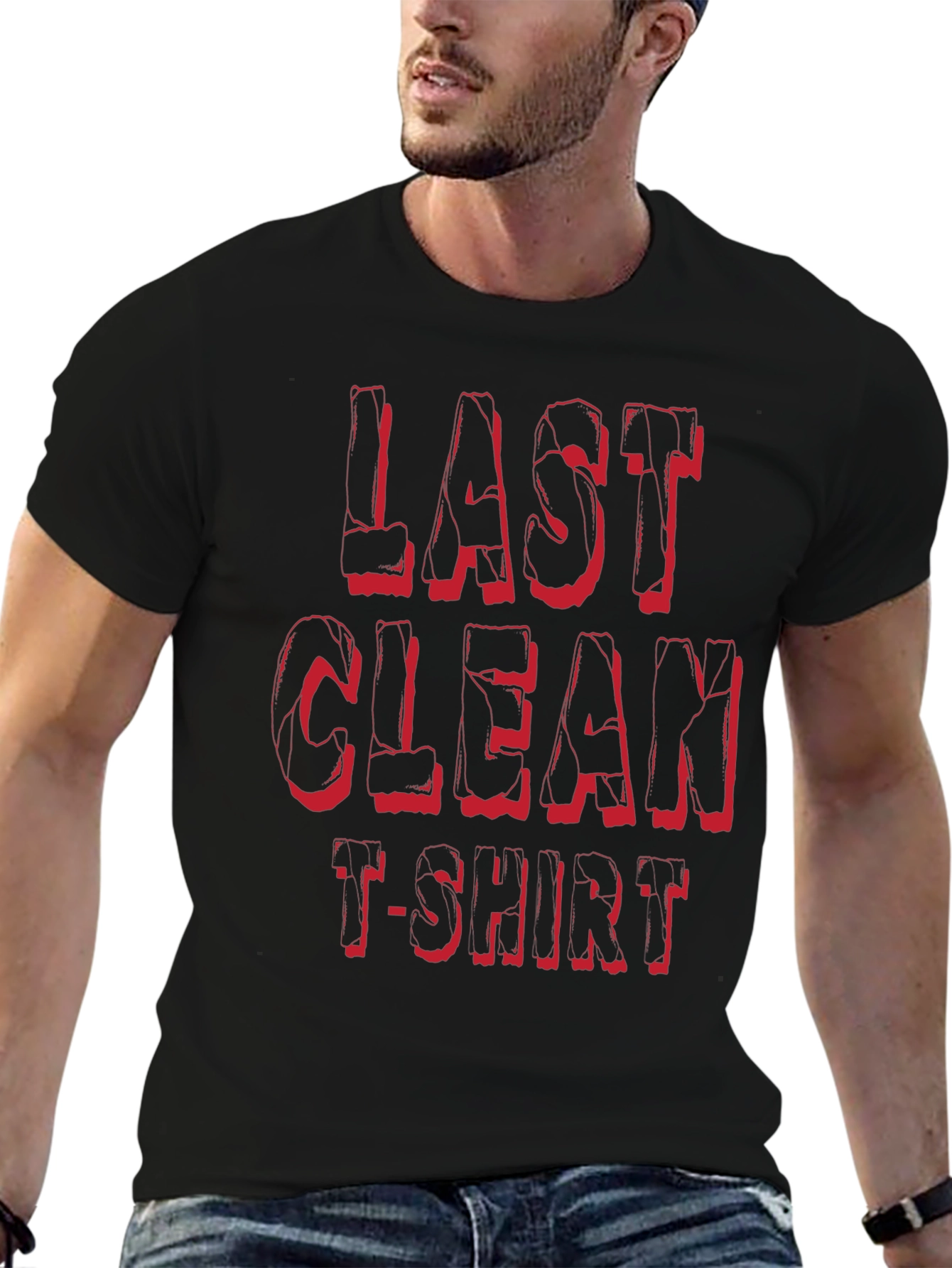 Last Clean T-Shirt - Funny Graphic Tee