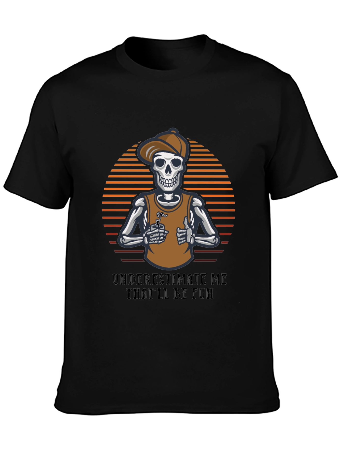 Underestimate Me Funny Skeleton Graphic T-Shirt