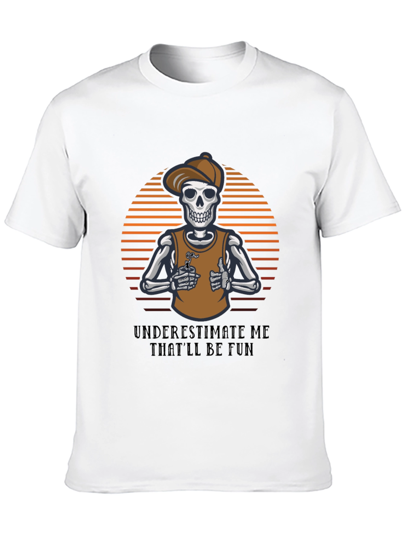 Underestimate Me Funny Skeleton Graphic T-Shirt