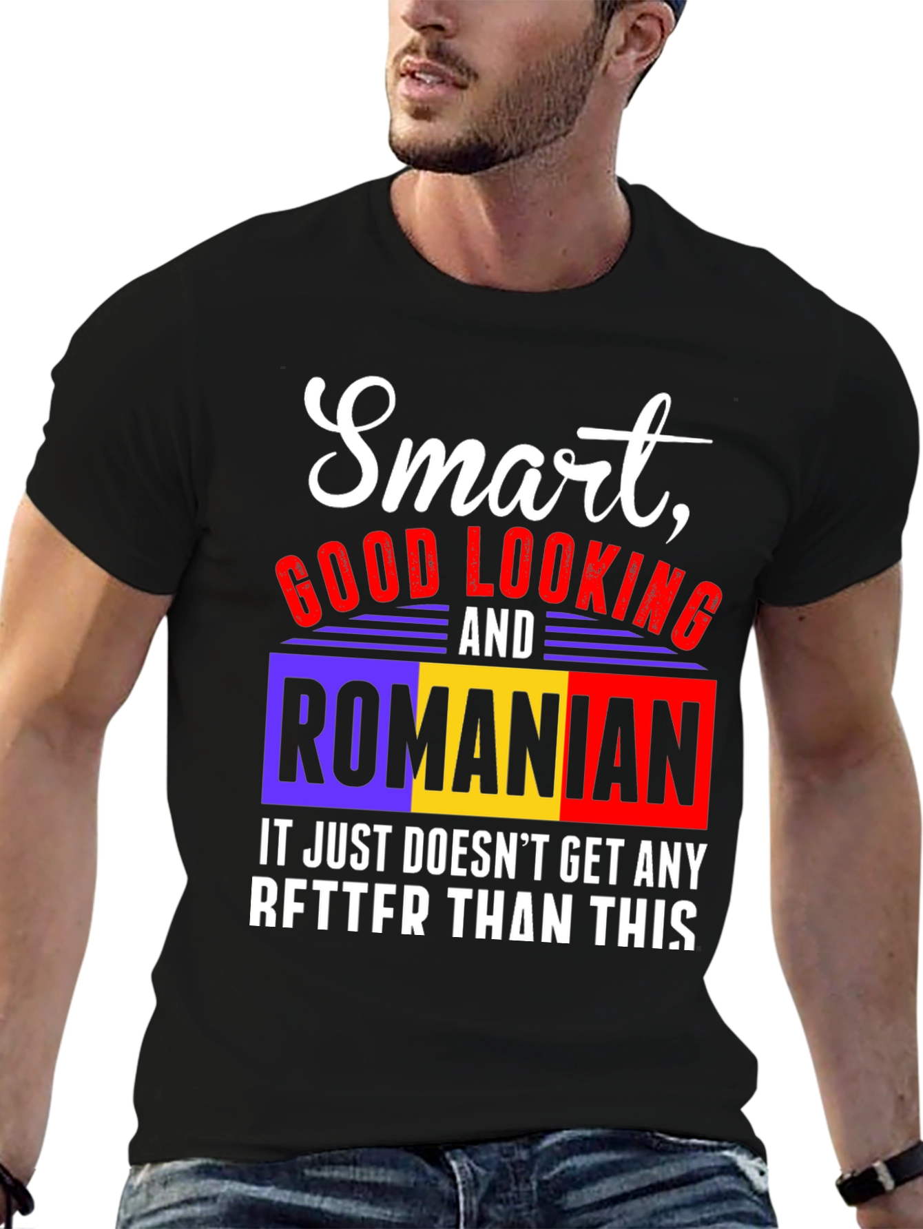 Smart Good Looking & Romanian T-Shirt