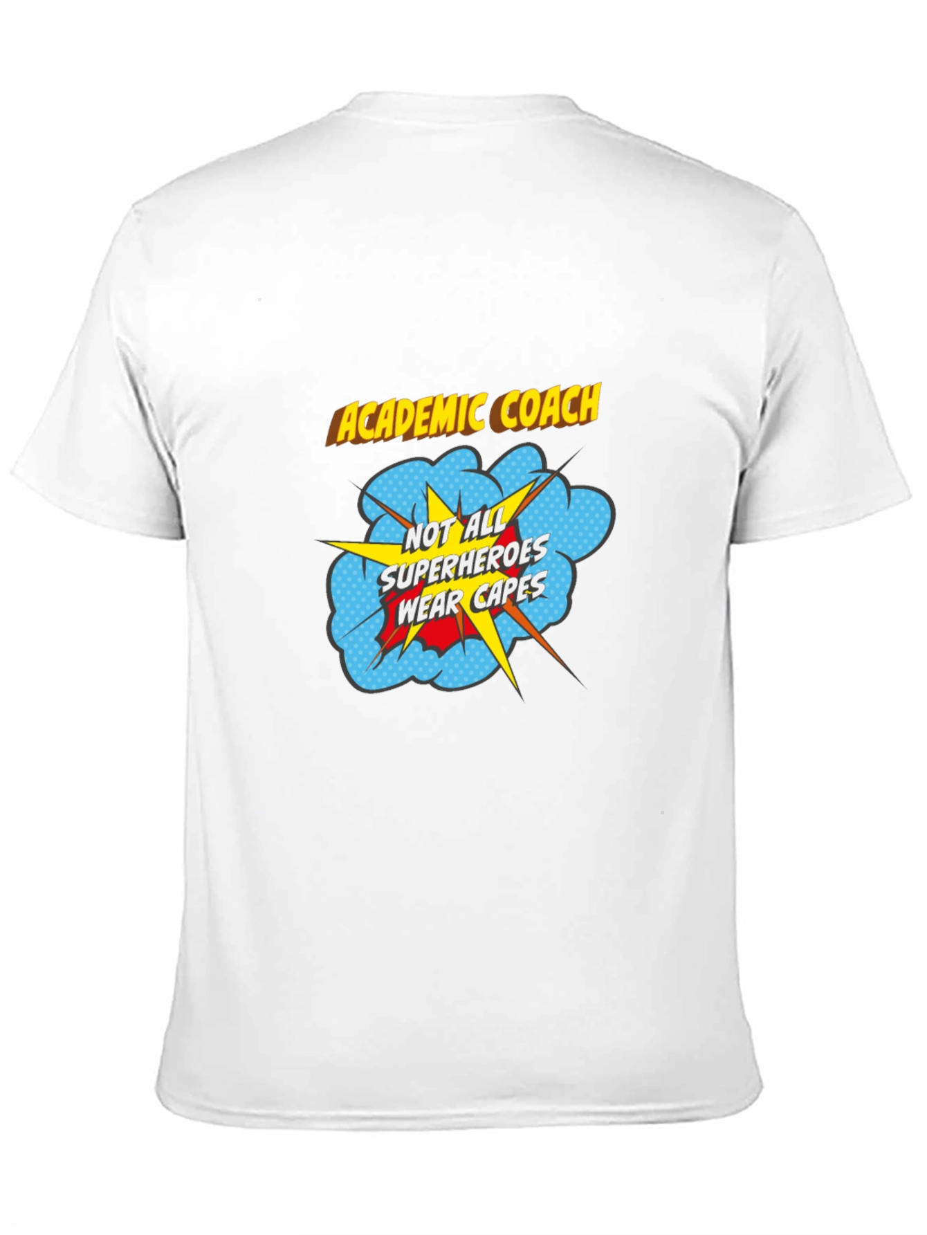 Academic Coach Superhero T-Shirt