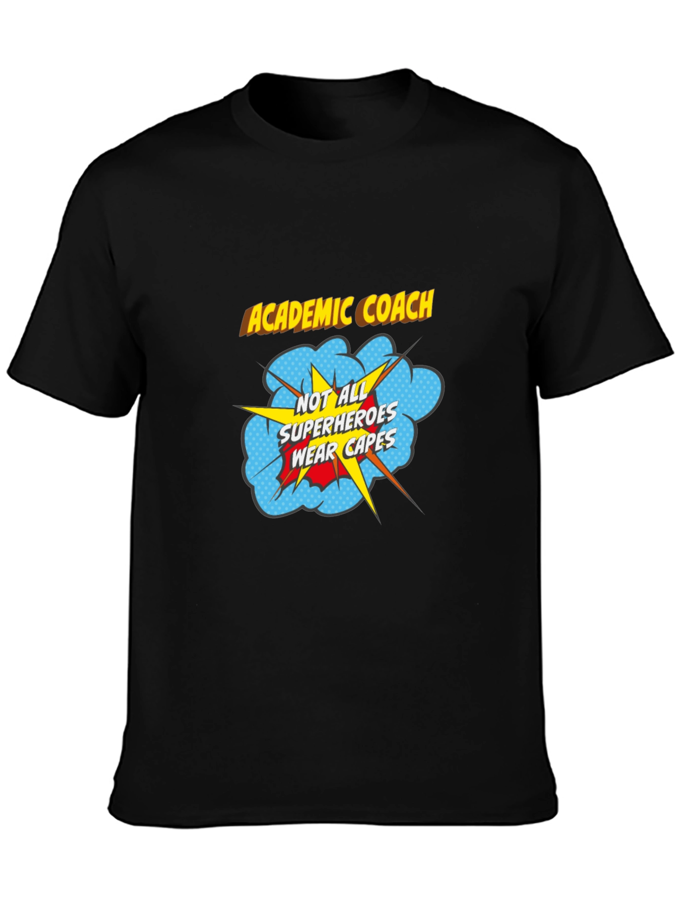 Academic Coach Superhero T-Shirt