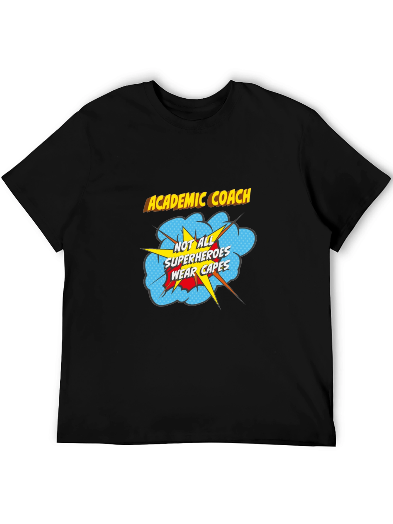 Academic Coach Superhero T-Shirt