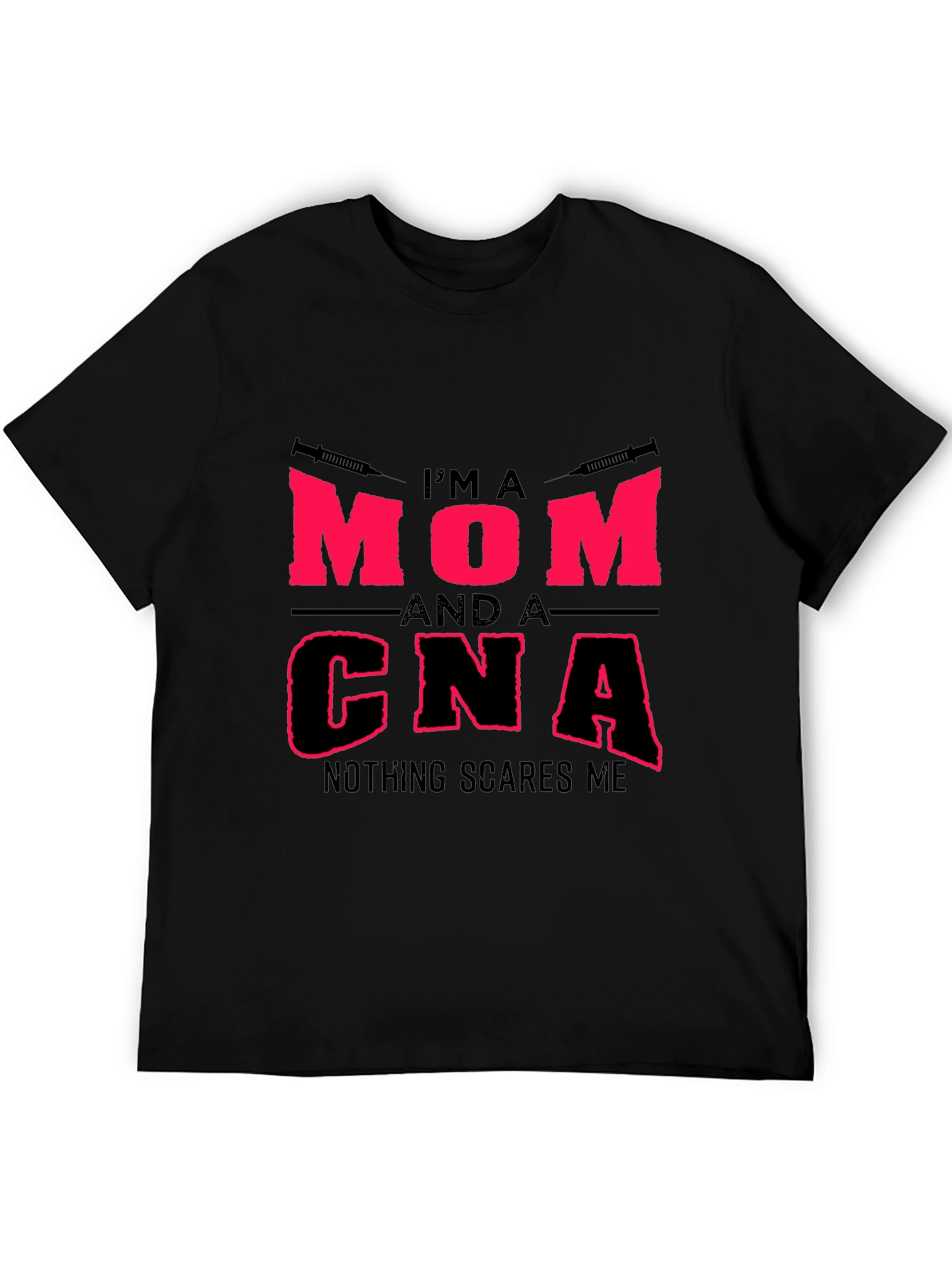 Im a Mom and a CNA T-Shirt