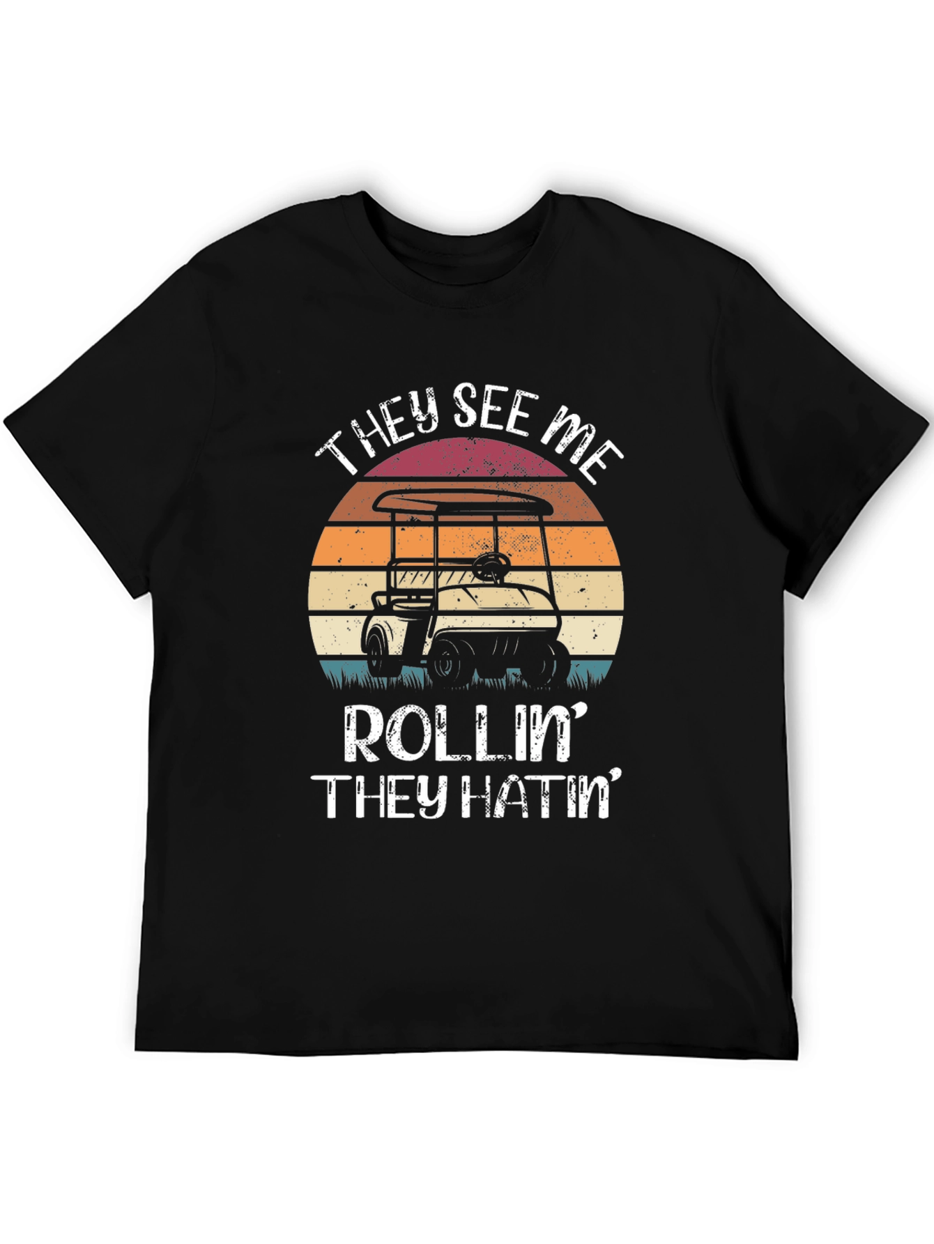 They See Me Rollin T-Shirt