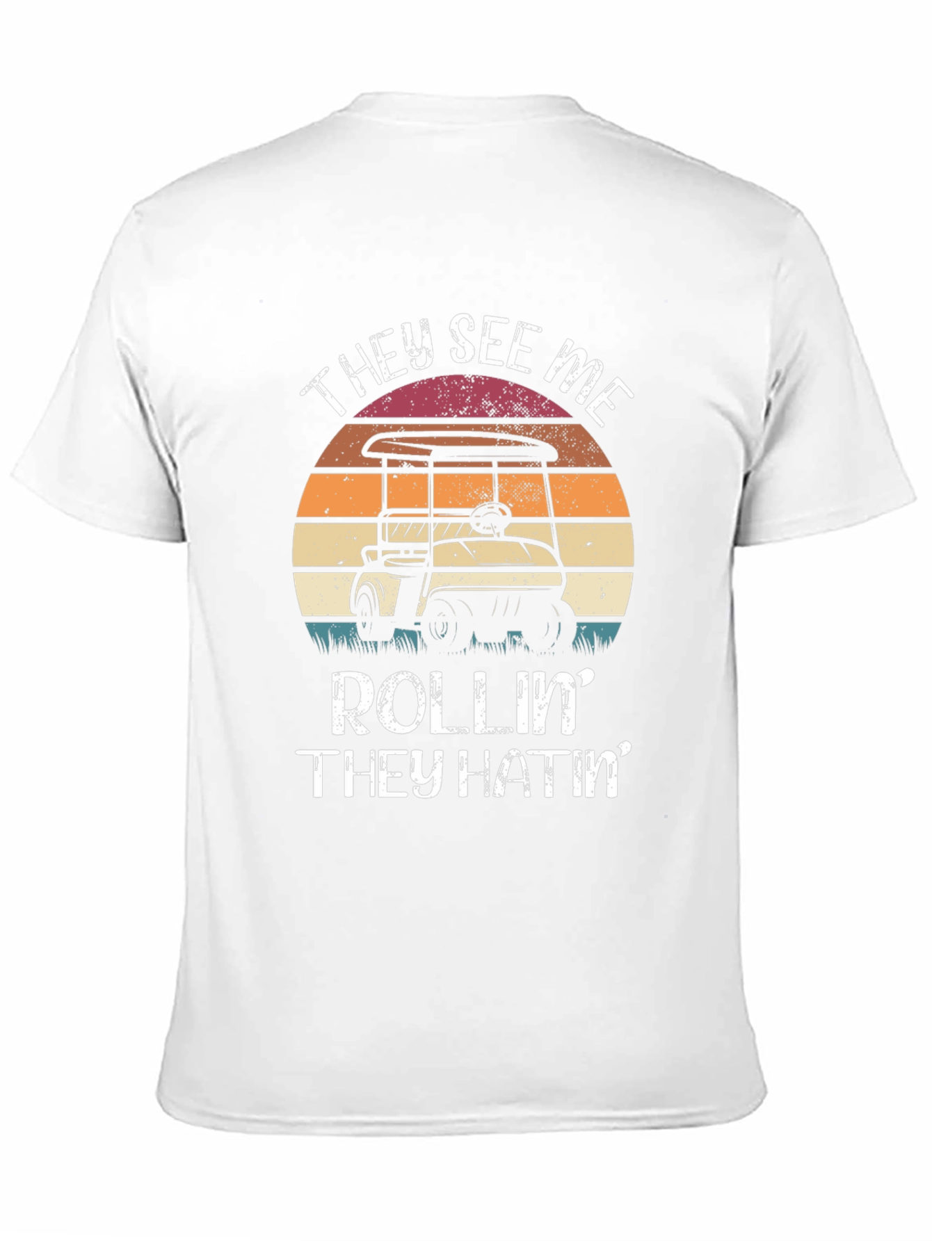 They See Me Rollin T-Shirt