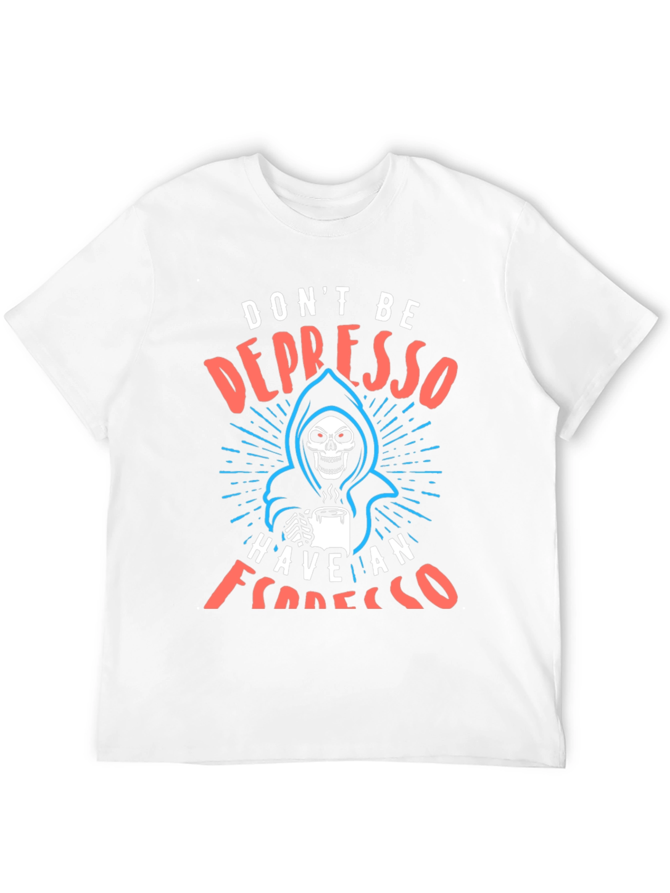 Dont Be Depresso - Espresso Grim Reaper T-Shirt