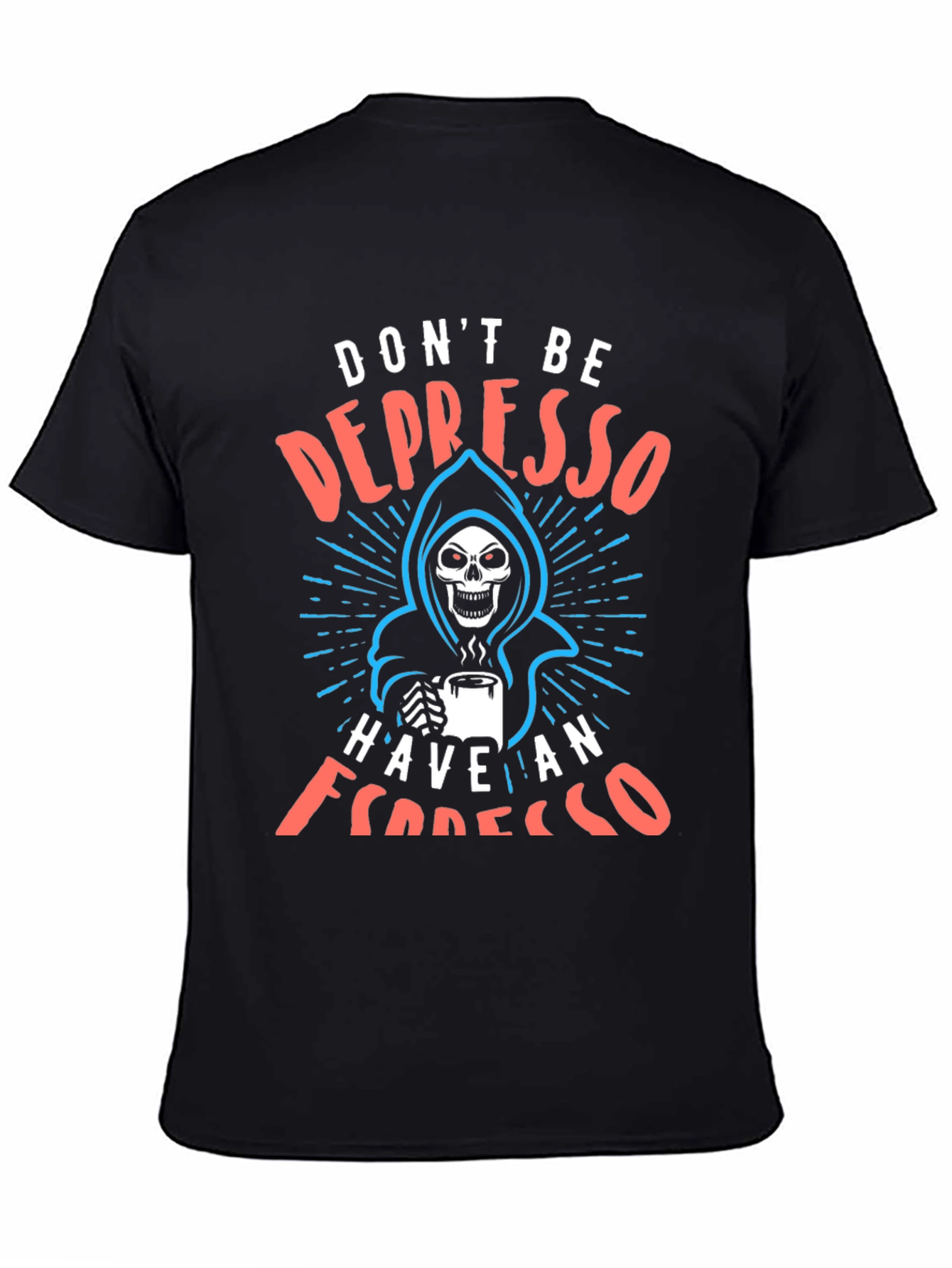 Dont Be Depresso - Espresso Grim Reaper T-Shirt