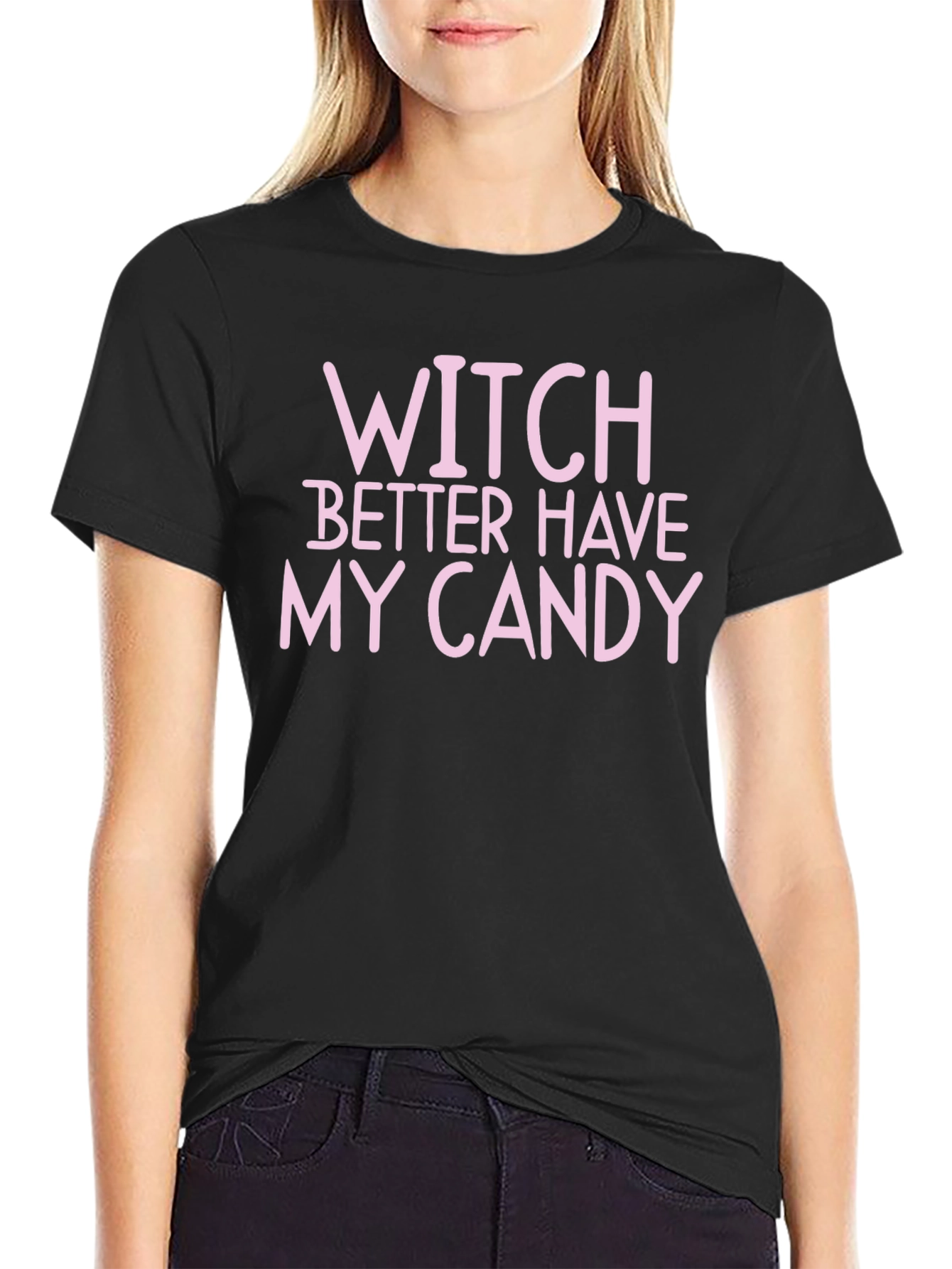 Witch Better Have My Candy Halloween T-Shirt