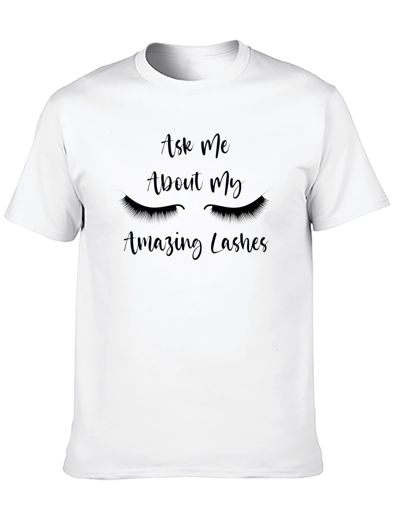 Ask Me About My Lashes Graphic T-Shirt
