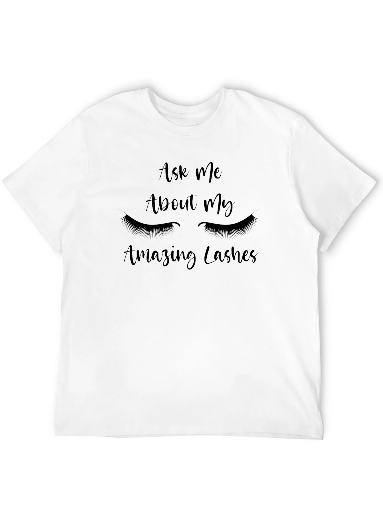 Ask Me About My Lashes Graphic T-Shirt