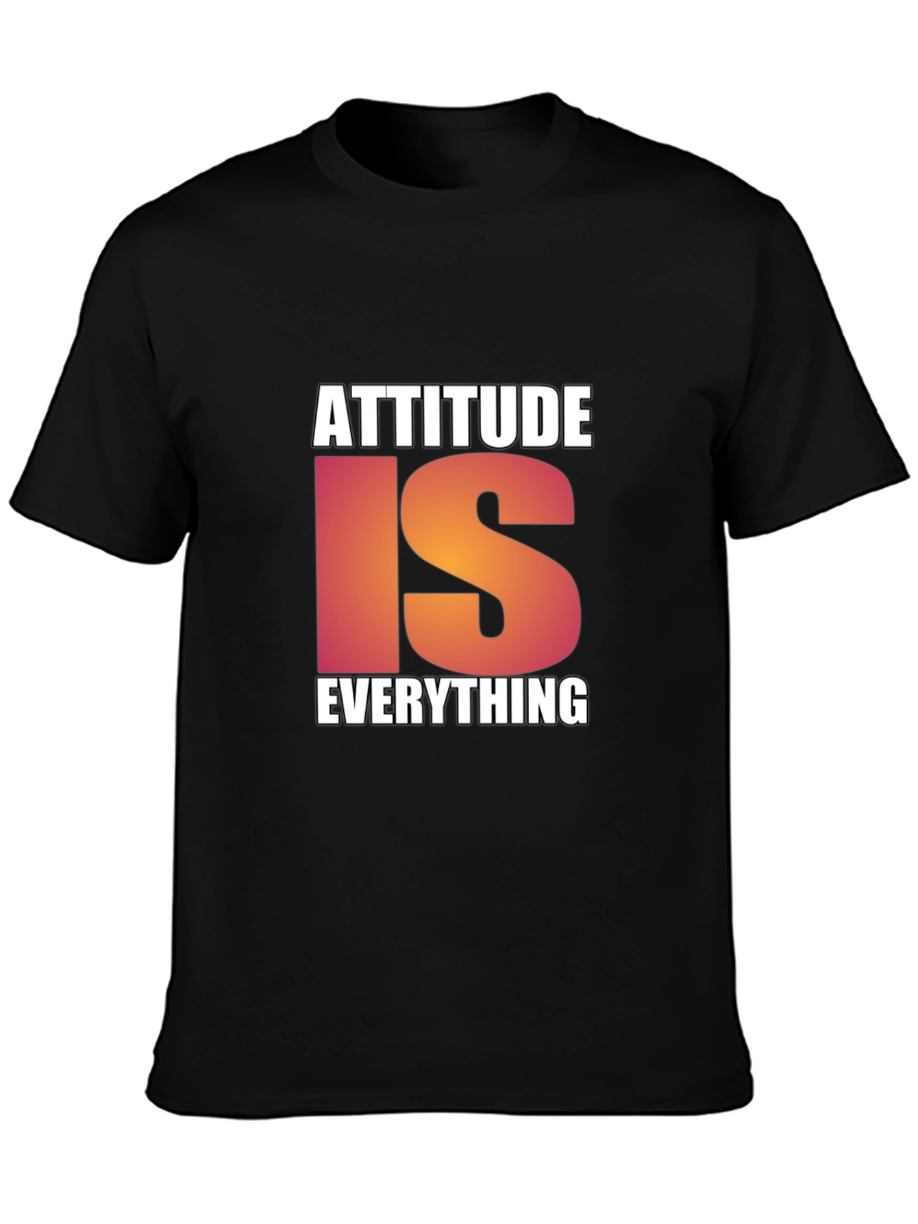 Attitude Is Everything Black T-Shirt