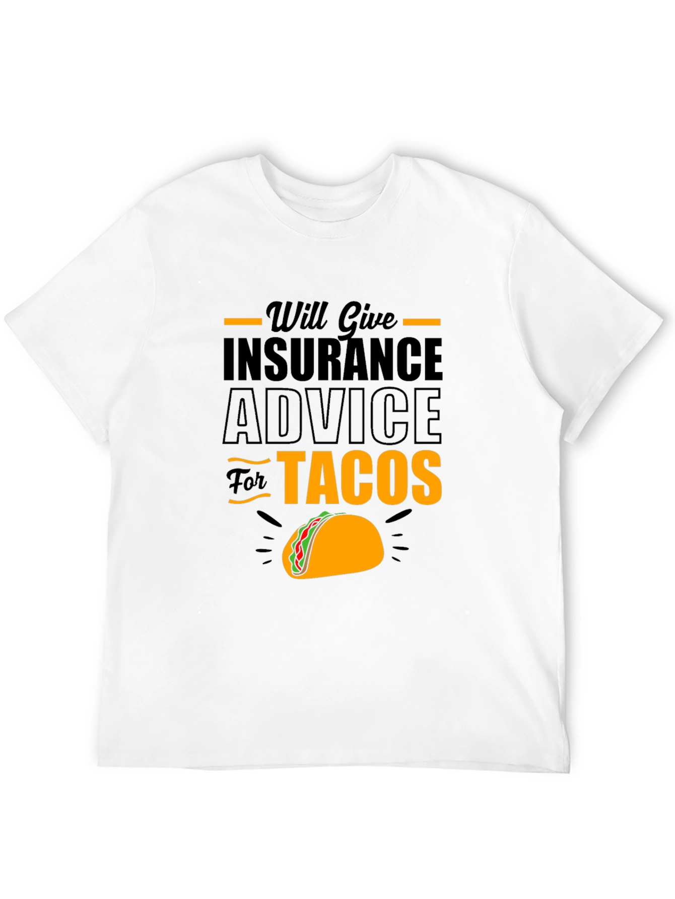Will Give Insurance Advice For Tacos Black T-Shirt