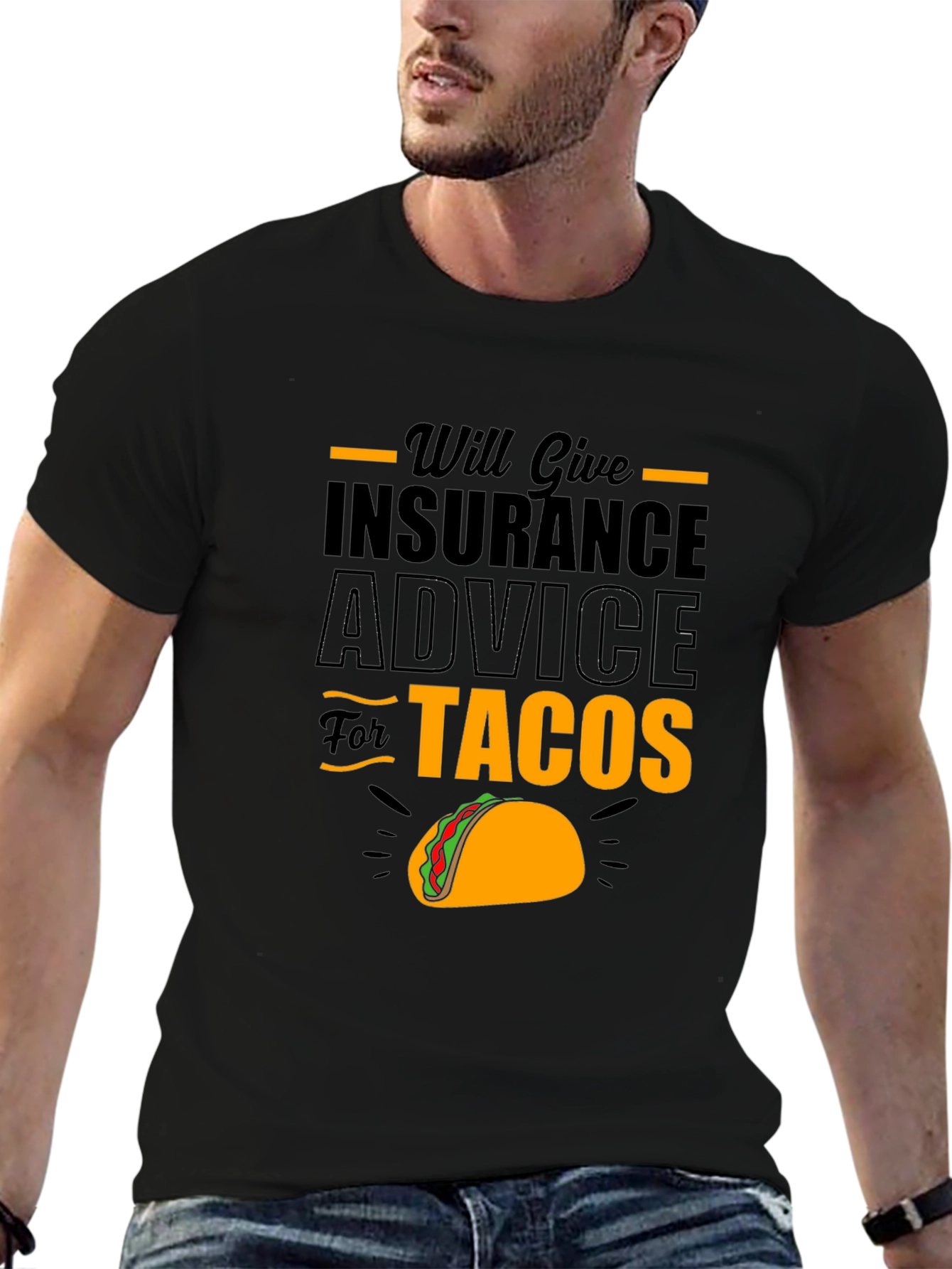 Will Give Insurance Advice For Tacos Black T-Shirt