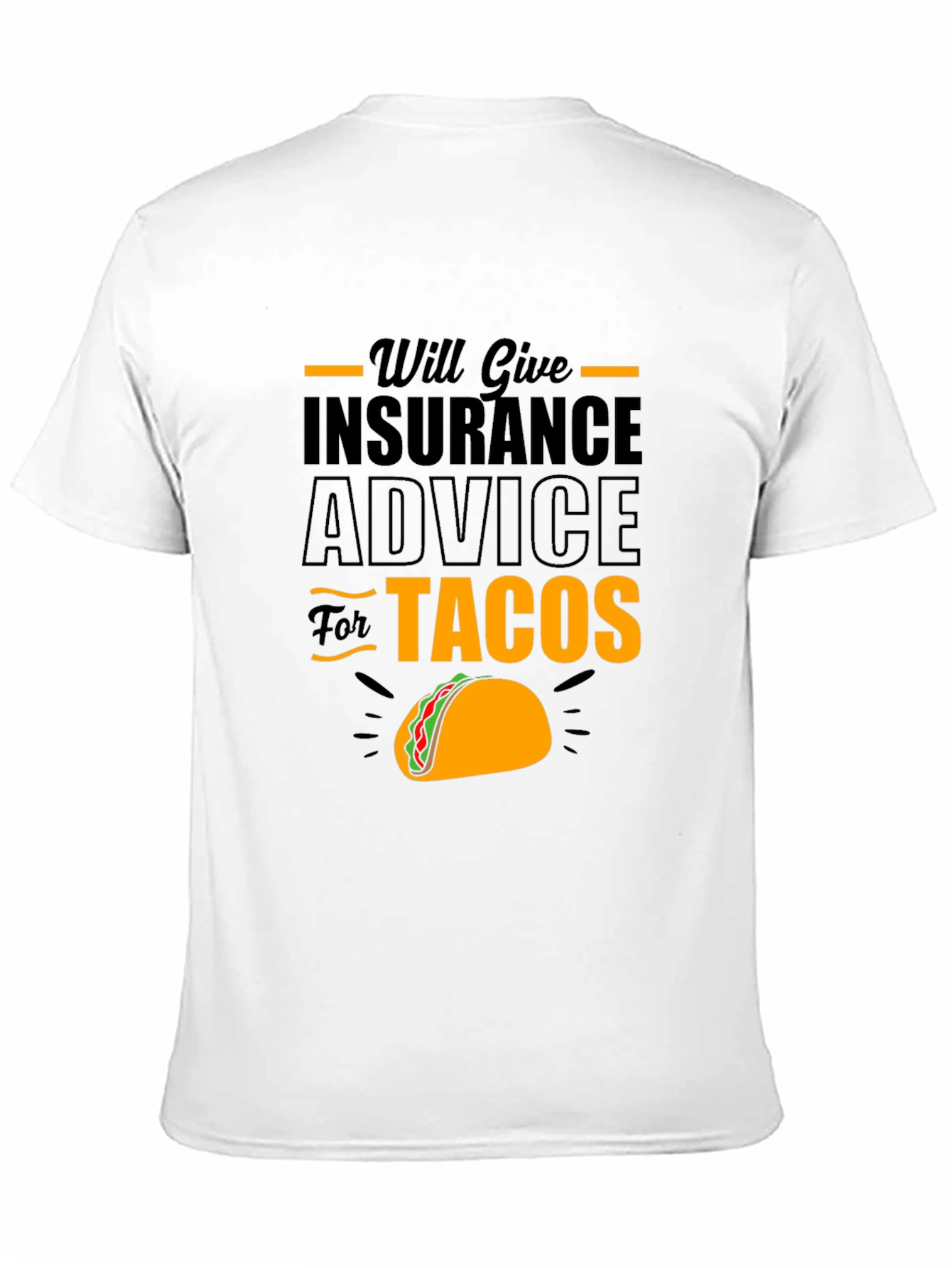 Will Give Insurance Advice For Tacos Black T-Shirt