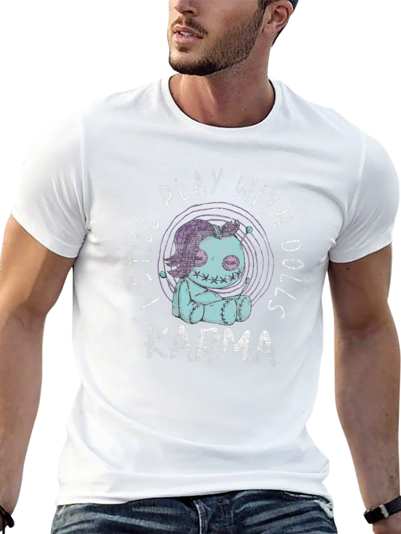 I Still Play With Dolls Karma Graphic T-Shirt